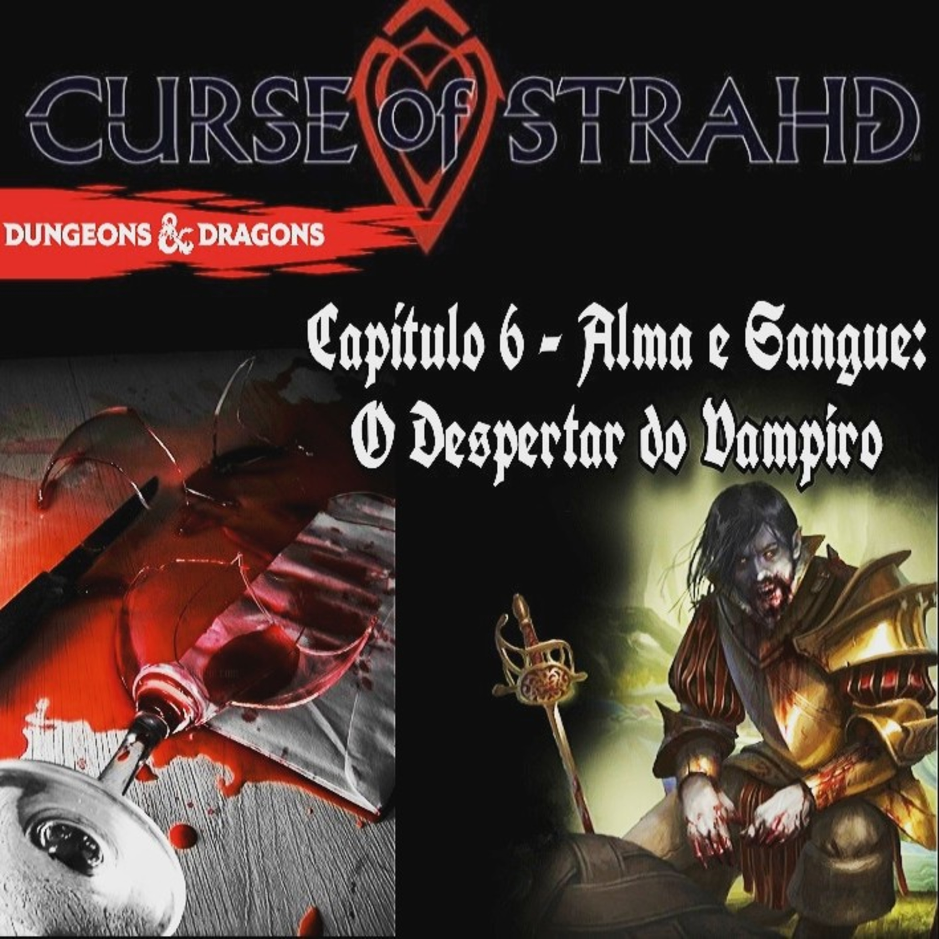 Maldição de Strahd - Capítulo 6: Alma e Sangue - O Despertar do Vampiro episode artwork