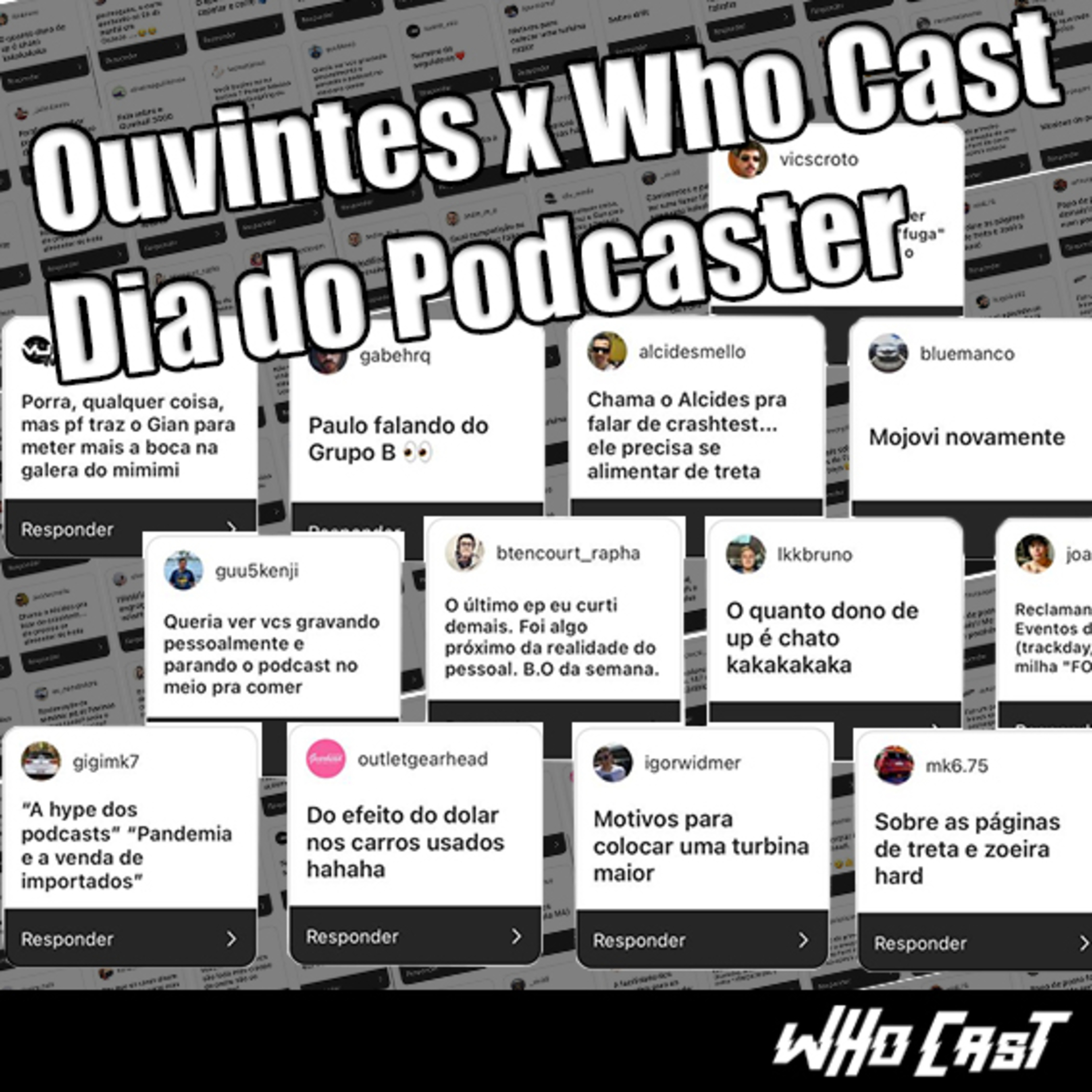 Ouvintes x Who Cast - Dia do Podcaster