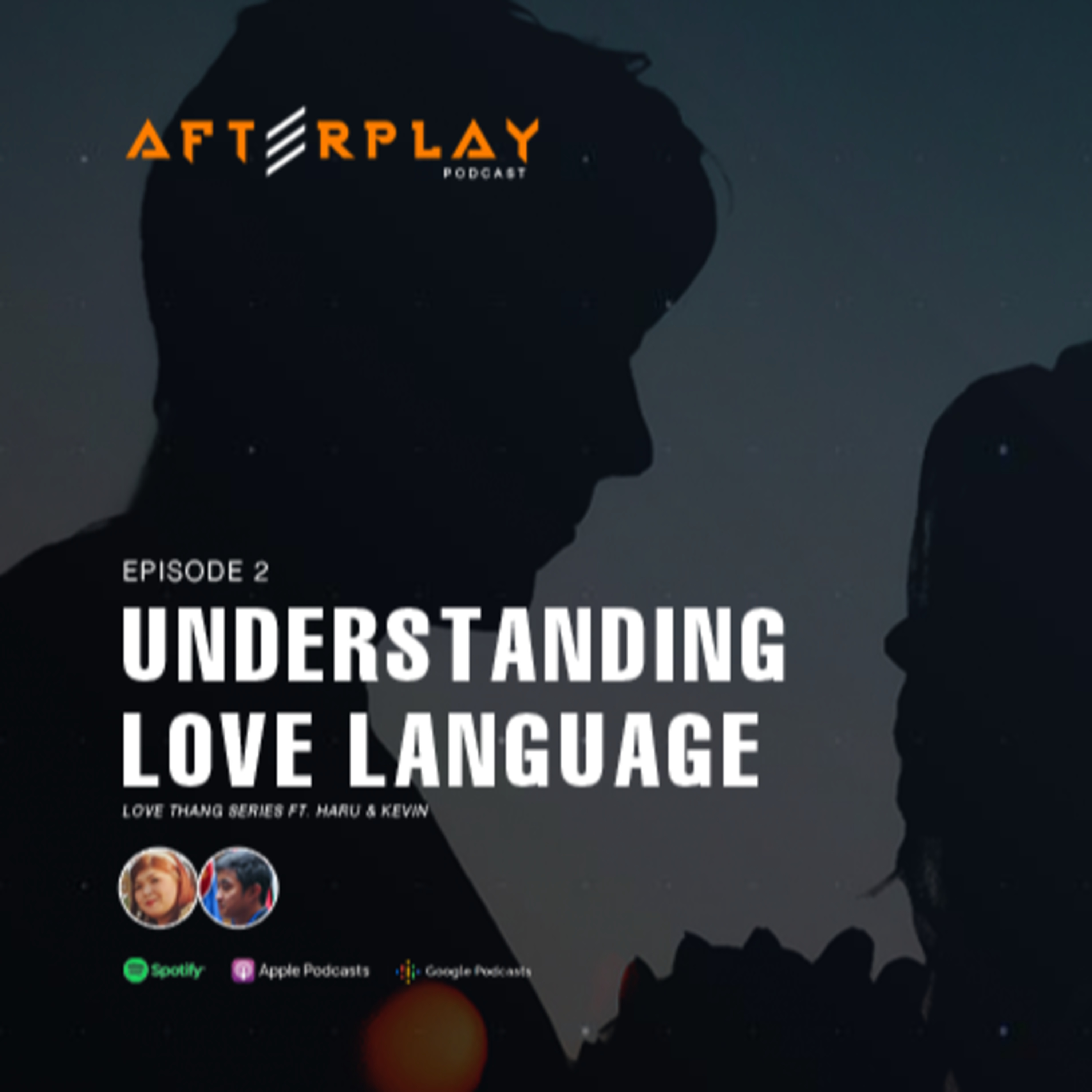 "Understanding Love Language" | Afterplay Podcast: Love Thang episode artwork