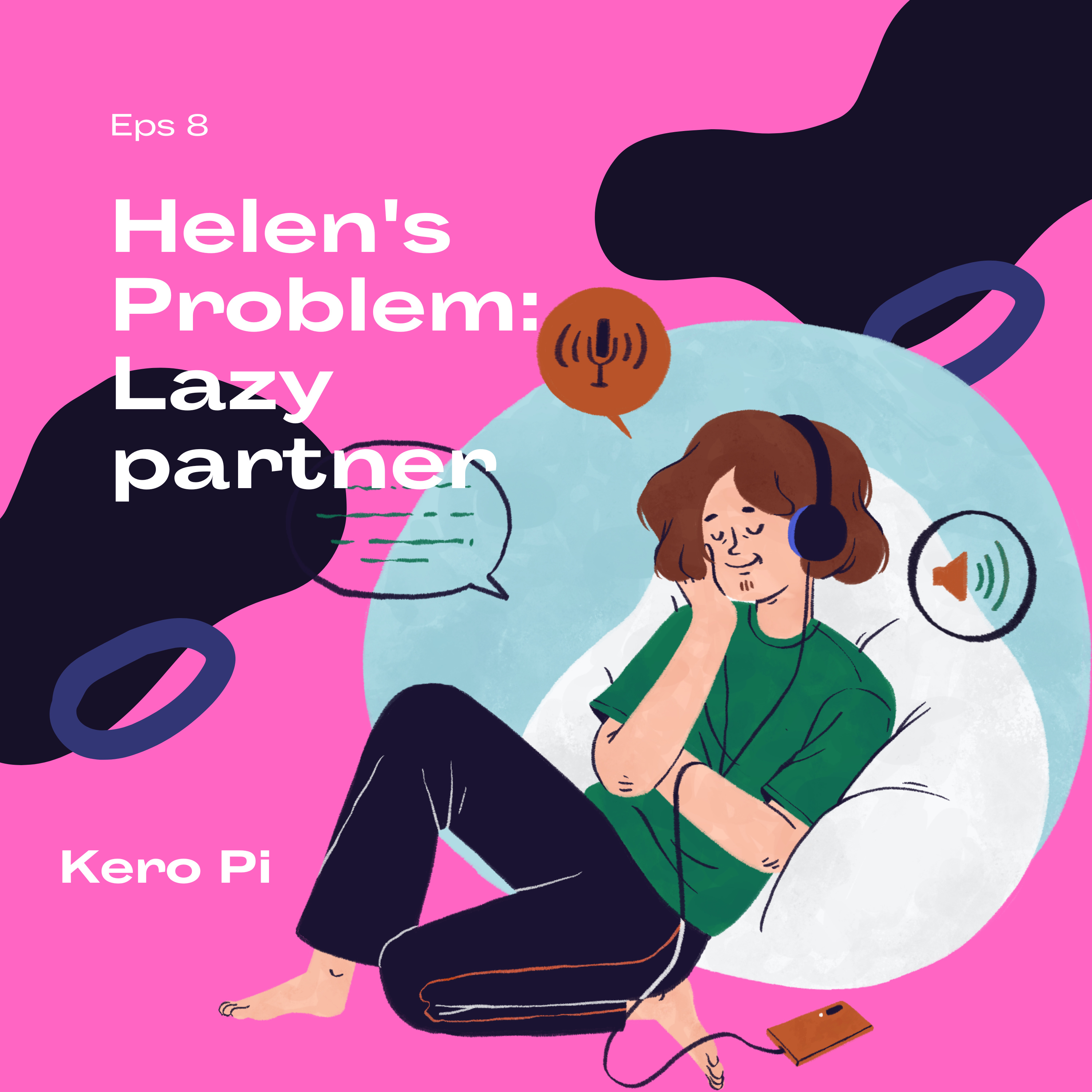 Helen's Problem: Lazy Partner (torn between partner and a new lover)  episode artwork
