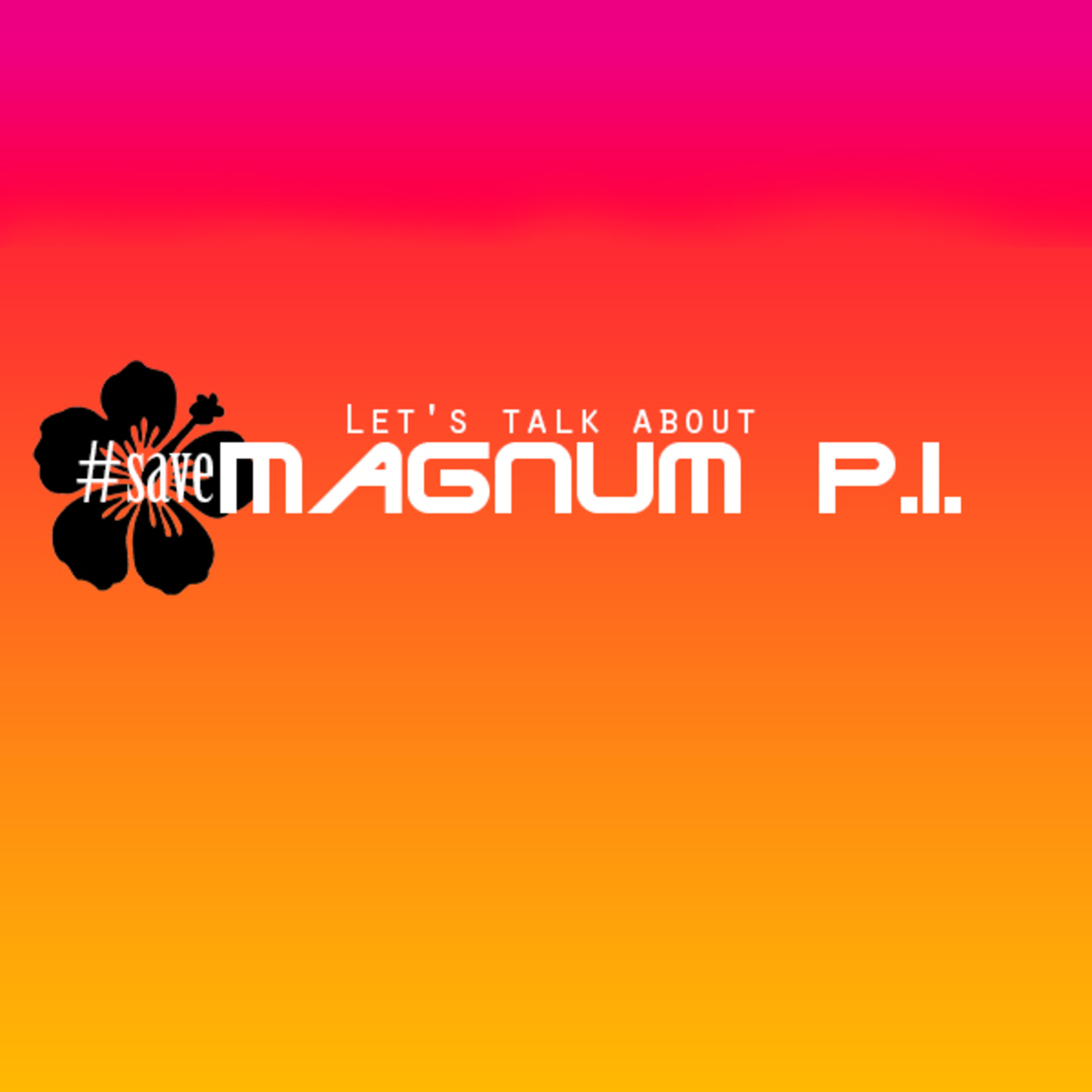 Let\'s Talk about Magnum P.I.