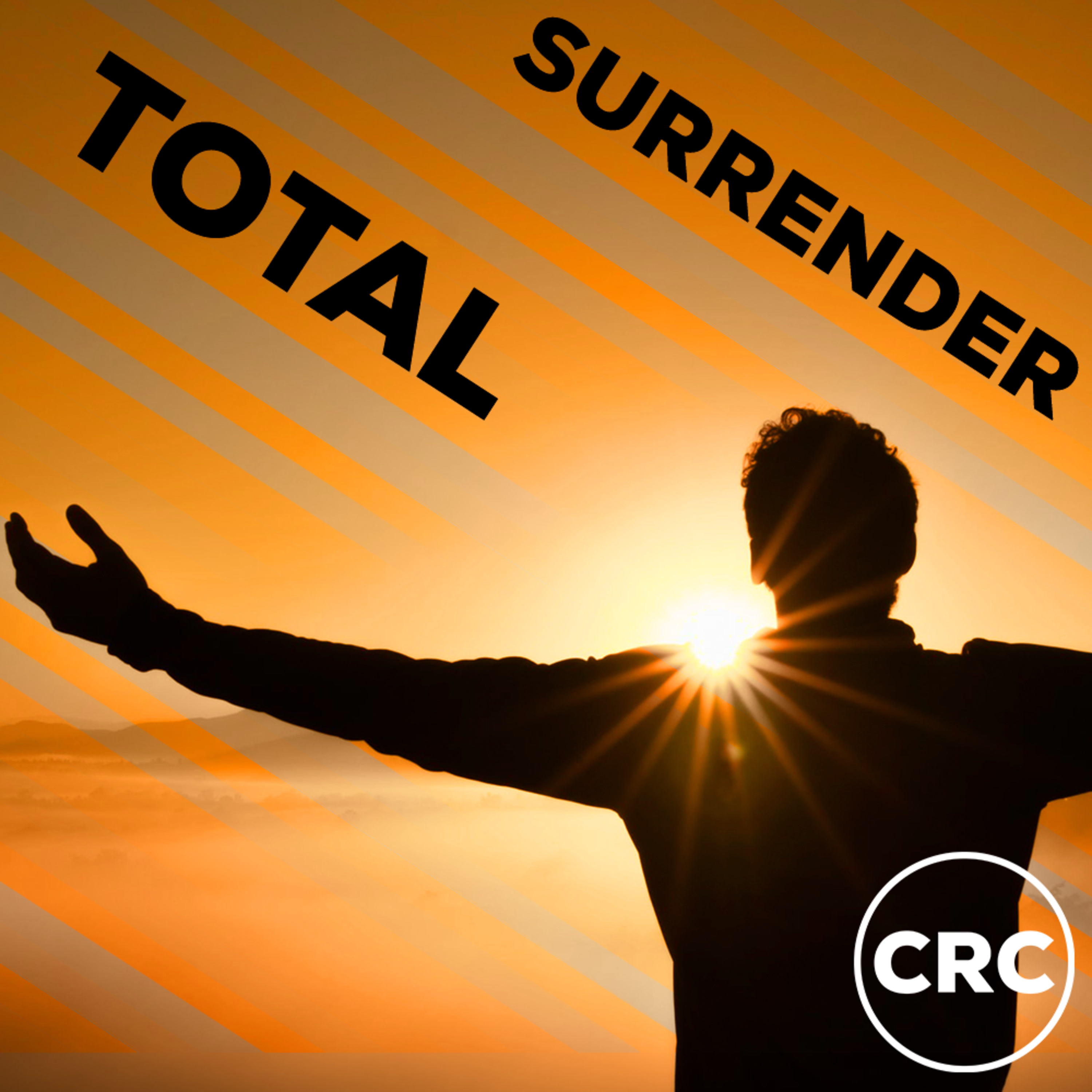06 June 2021 | Ps Glenn Schroder | TOTAL SURRENDER episode artwork