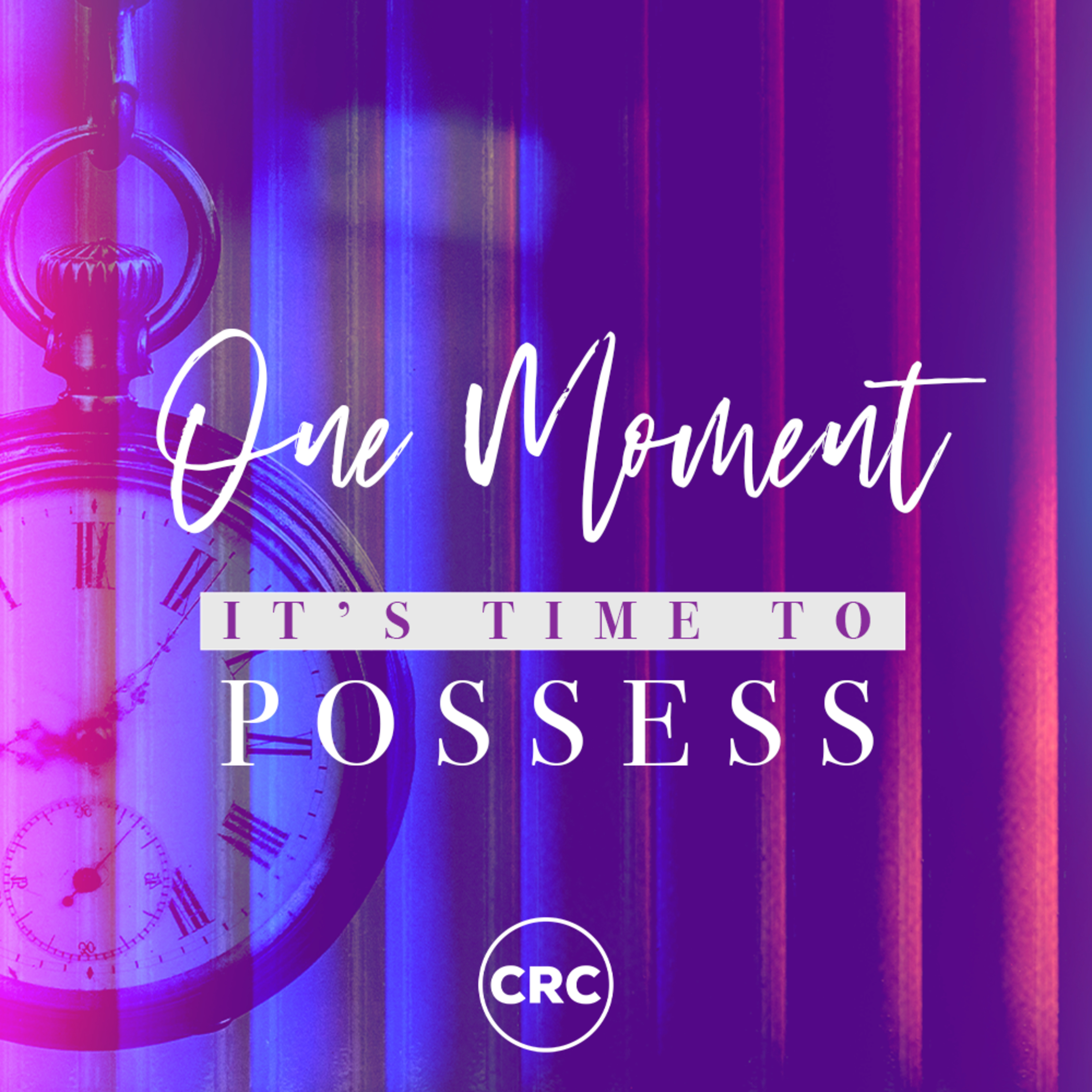It's Time To Possess - One Moment | Ps Glenn Schroder | 13 March 2022