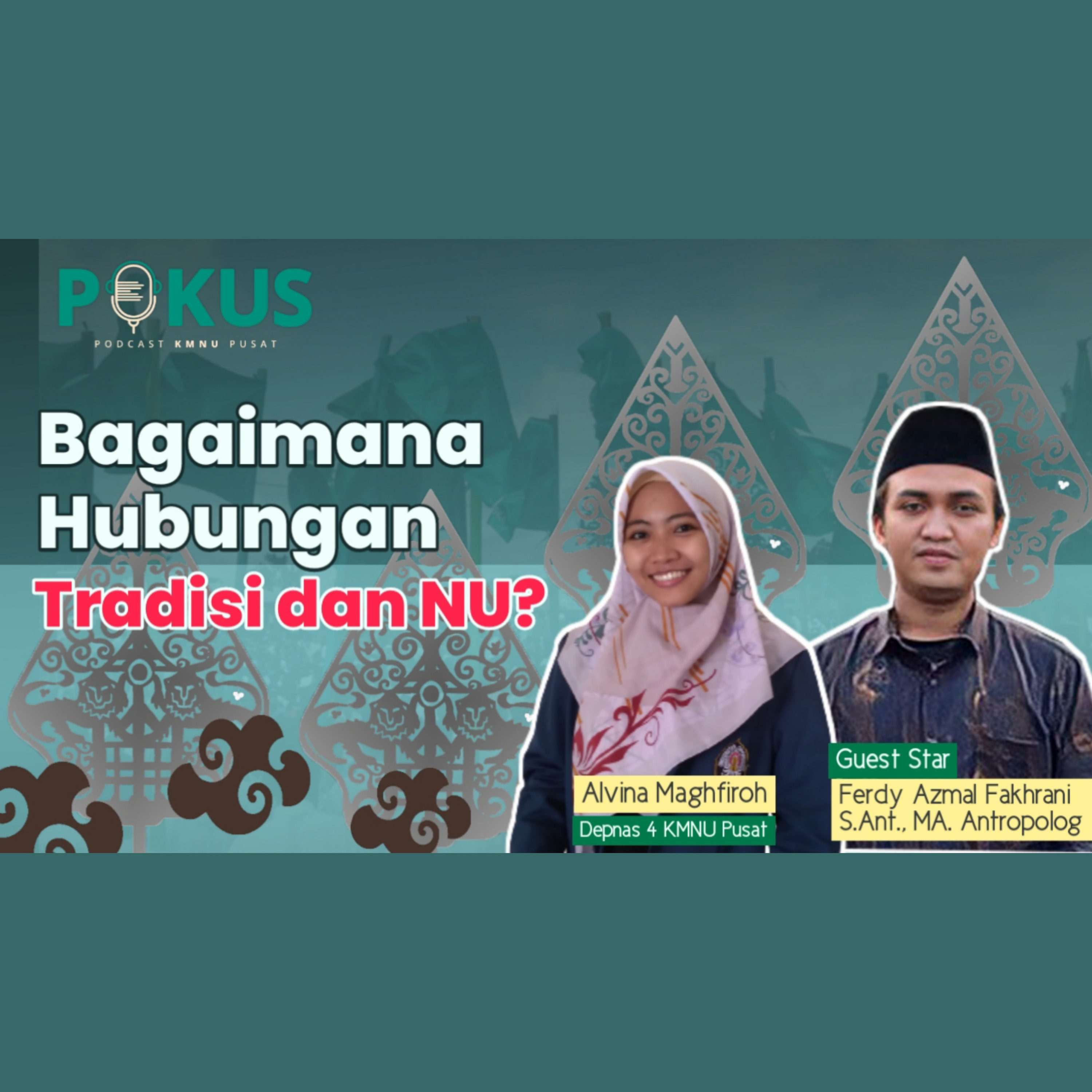 [EPS 9 - Bagaimana Hubungan Tradisi dan NU?]