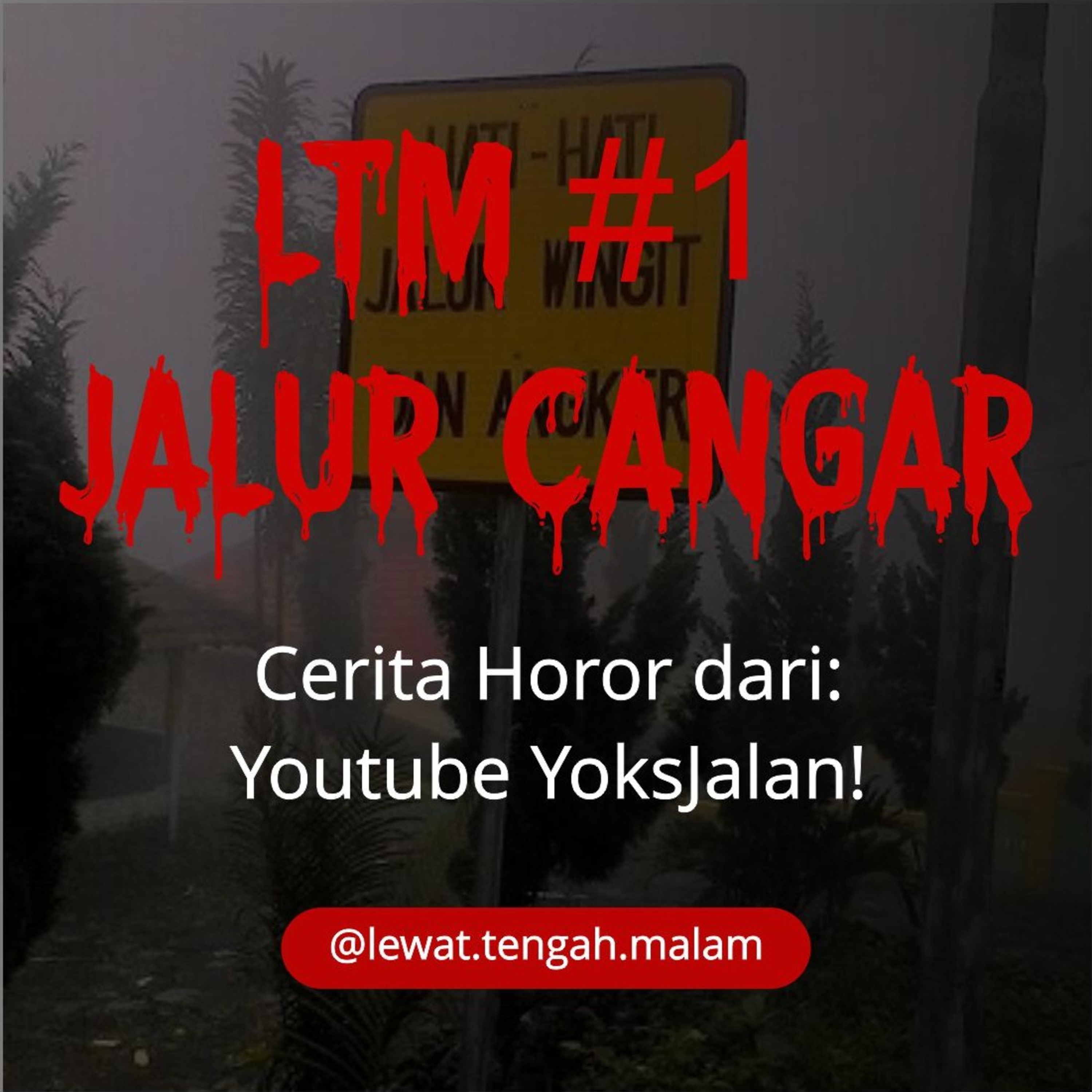 LTM #1 - Jalur Cangar