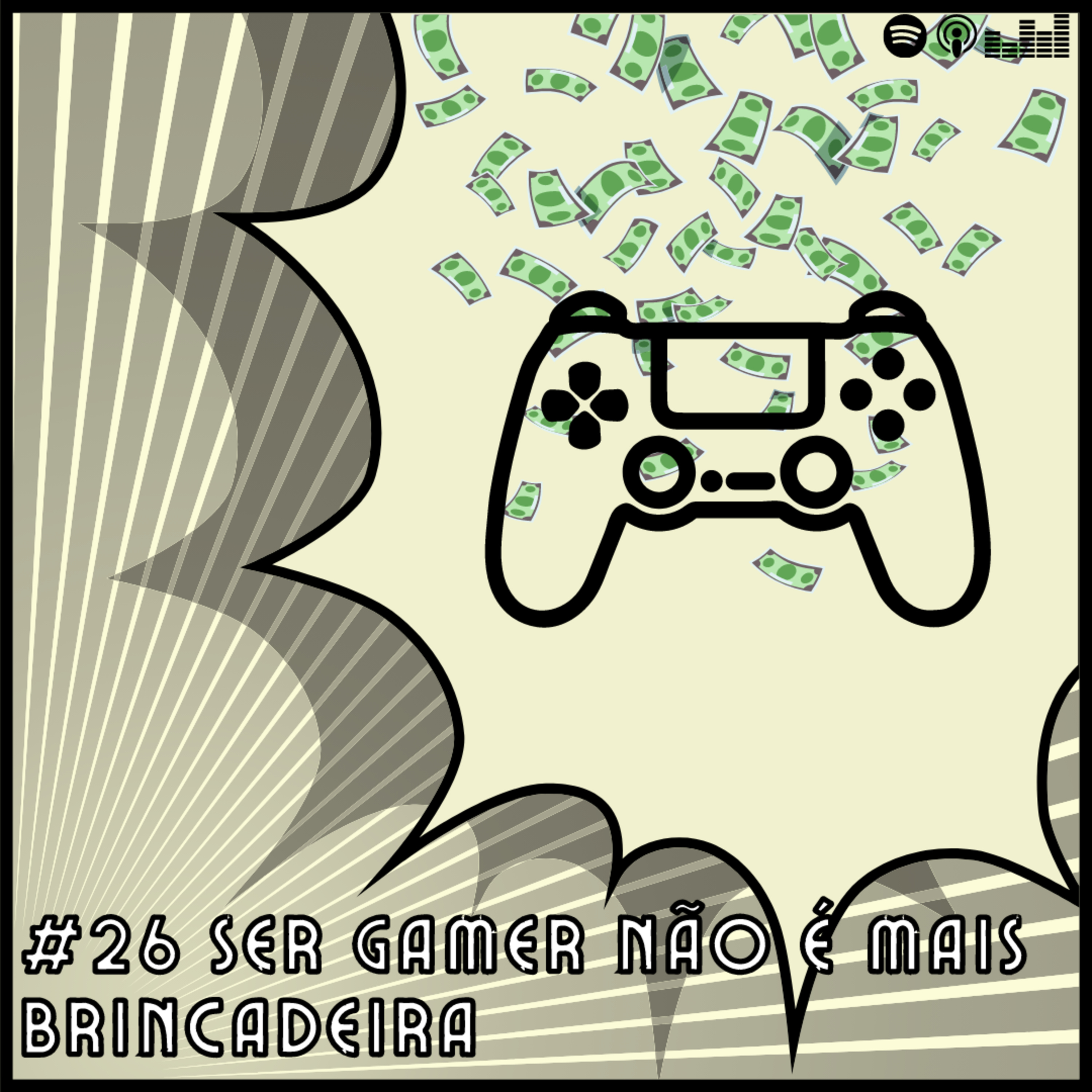 #26 Ser gamer não é mais brincadeira