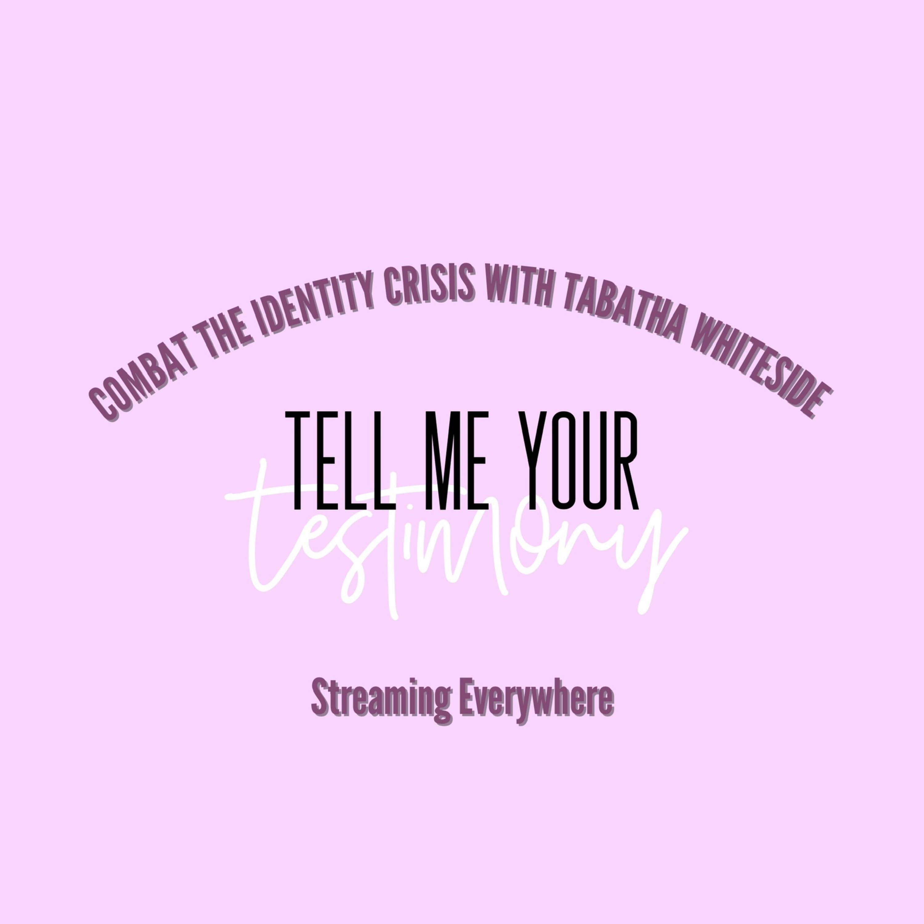 Tell Me Your Testimony - Shawna Wright