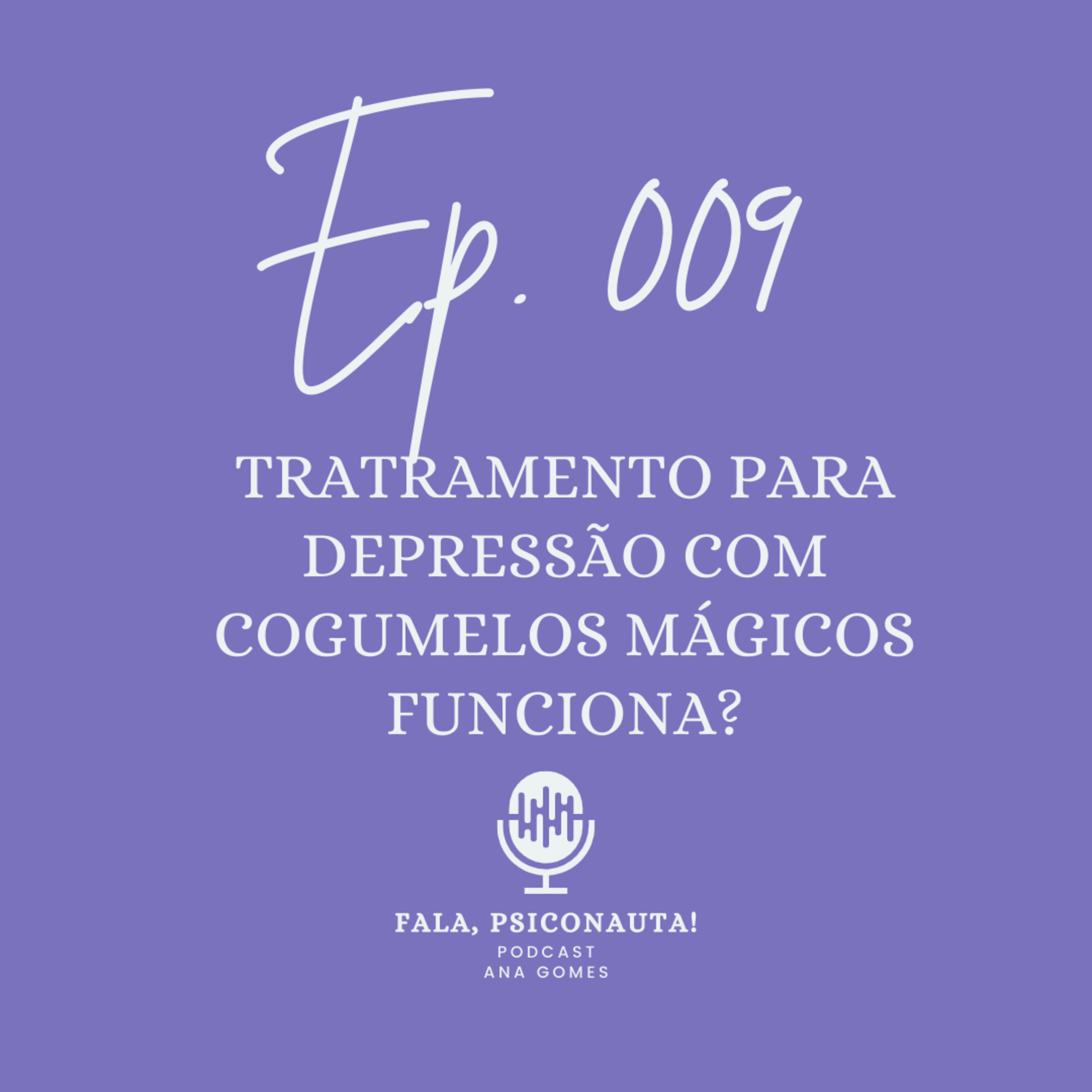 Fala, Psiconauta! | Ana Gomes | Redução de Danos | Psicodélicos