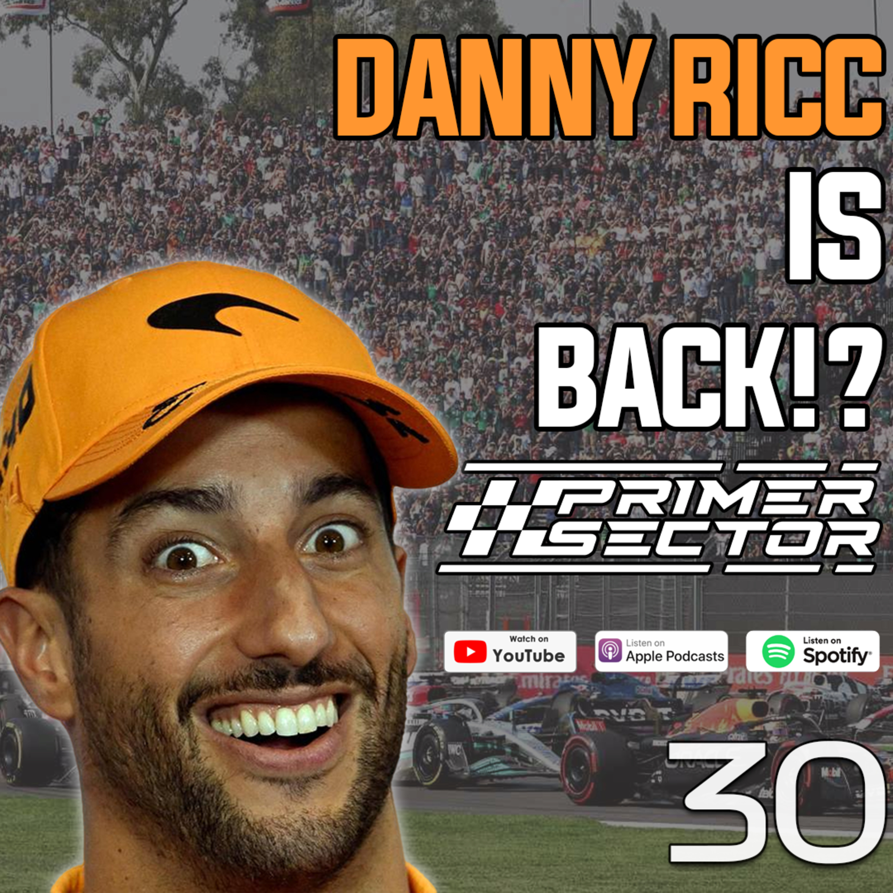 Primer Sector S2EP30 - ¡Daniel Ricciardo se acordó que es un buen piloto! | 
