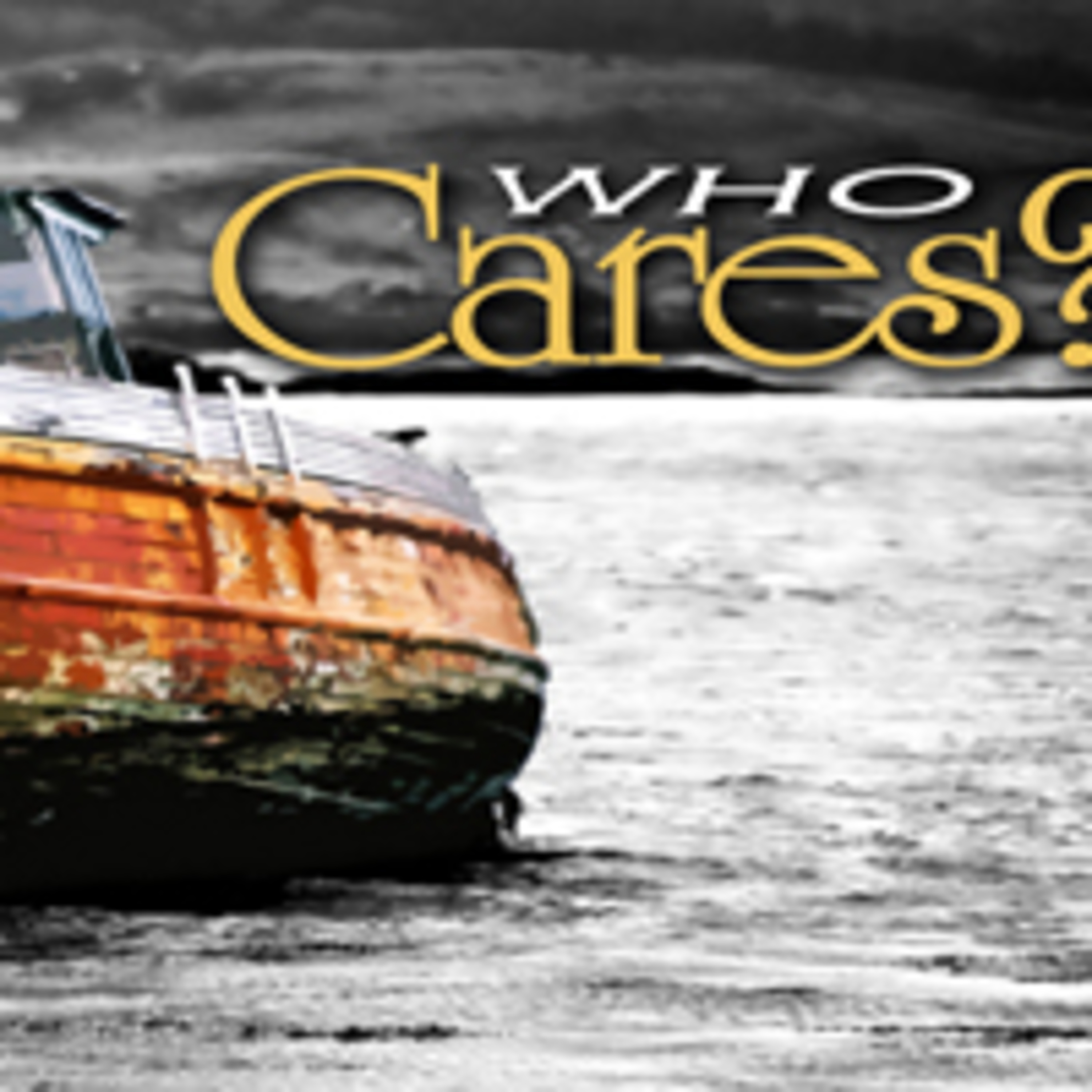 Who Cares? – Steve Ely – 7.31.11 episode artwork