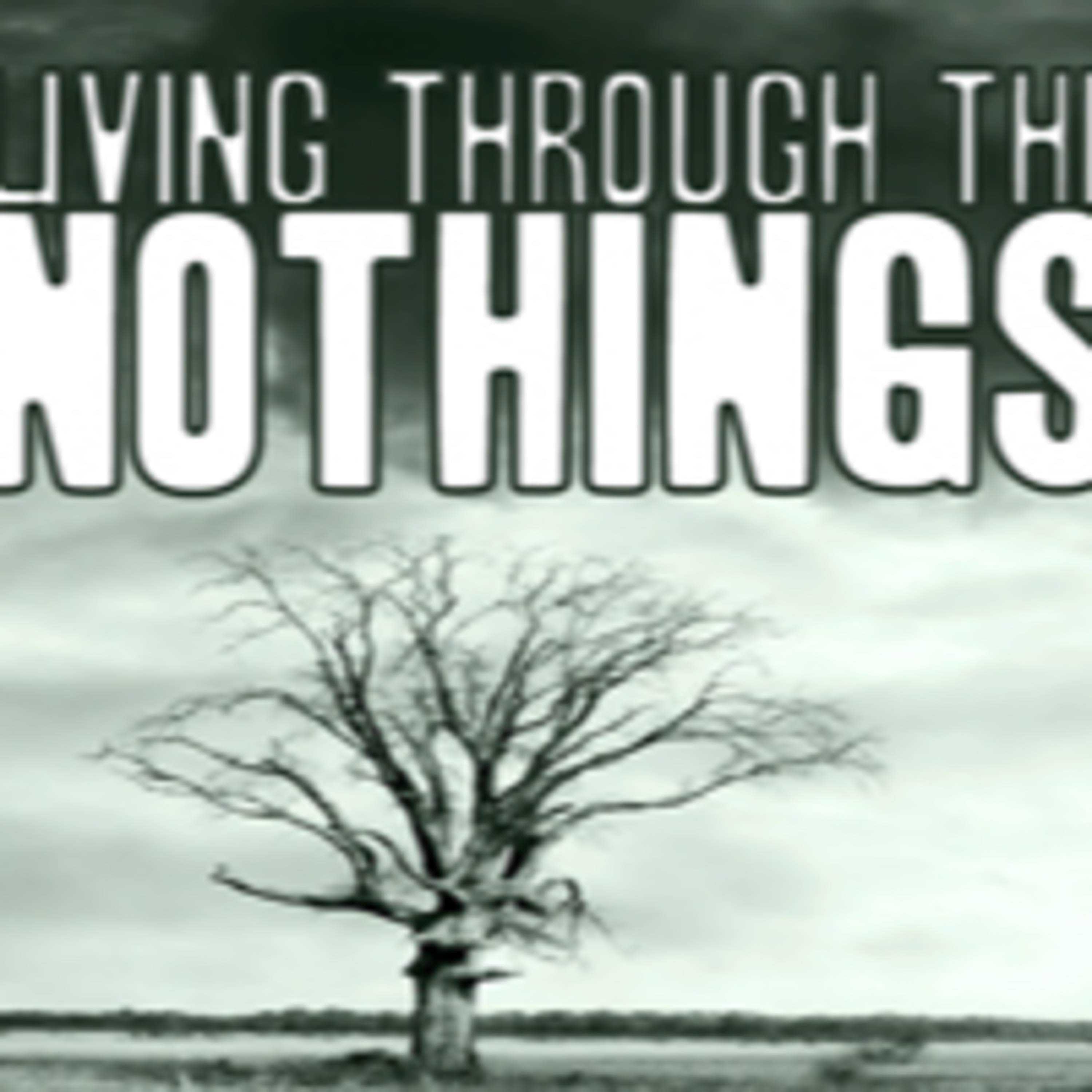 Living Through The Nothings! Pt.4 - No More White Flags! episode artwork