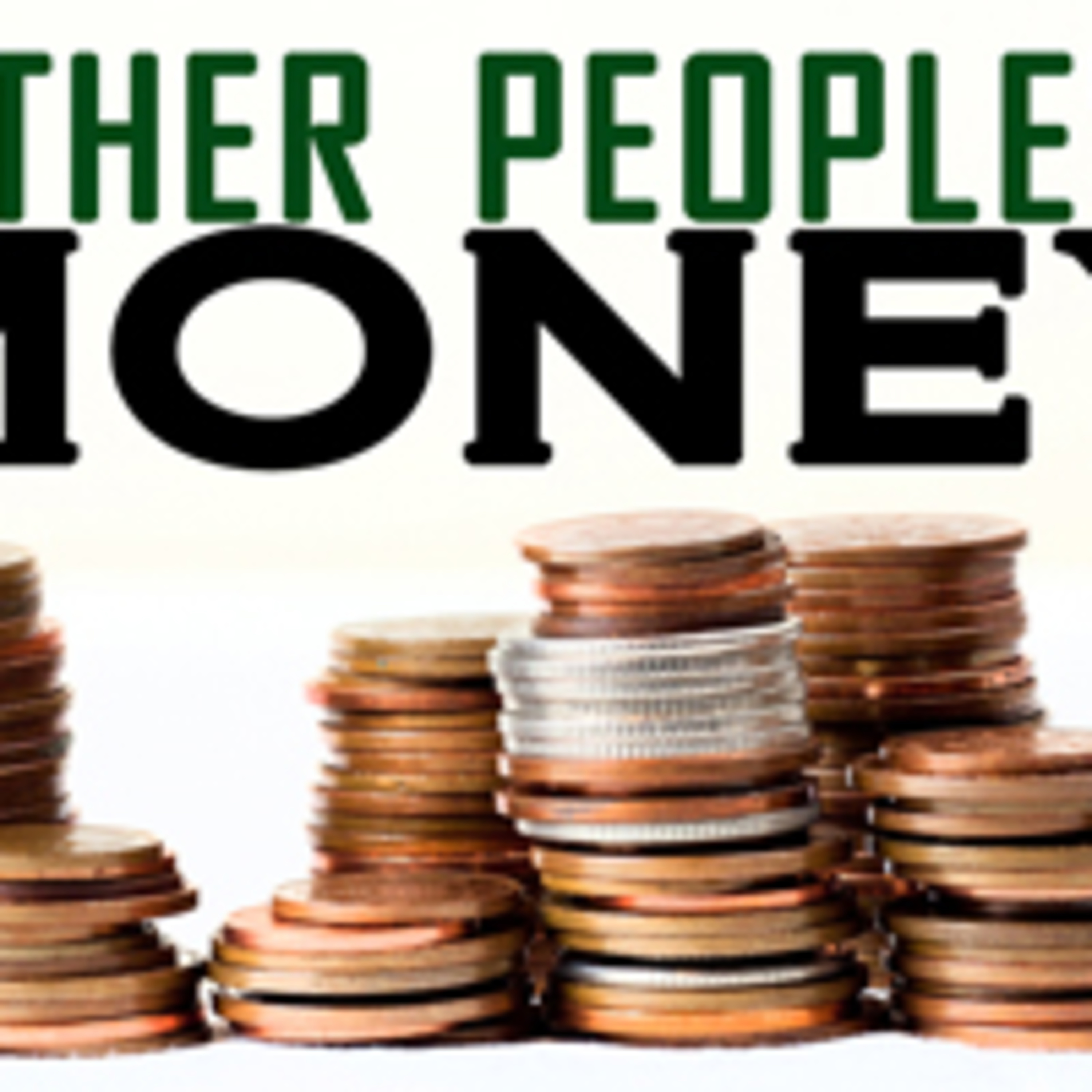 Other People's Money Pt.4 - Dollars and Sense episode artwork