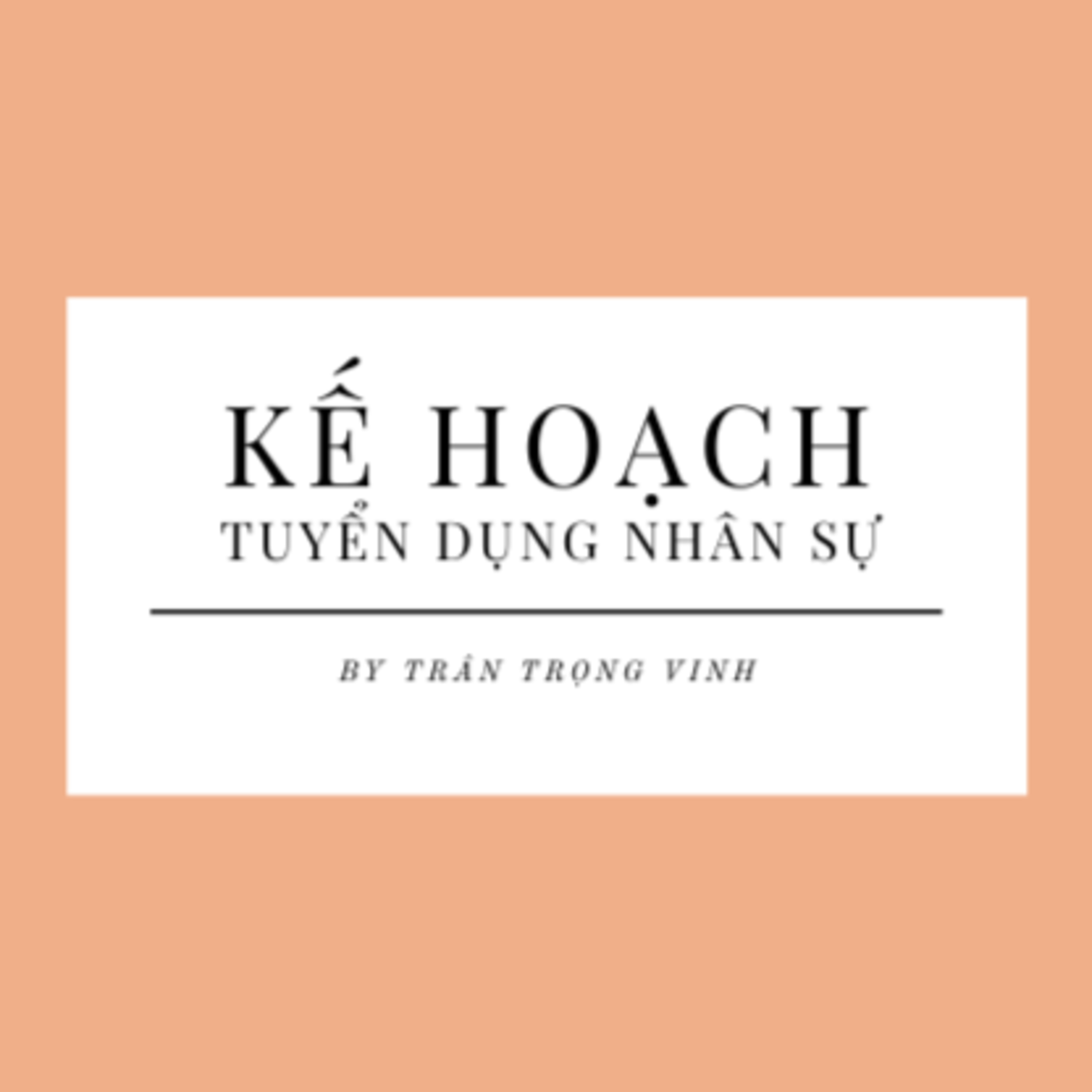 Kế hoạch Tuyển dụng Nhân sự