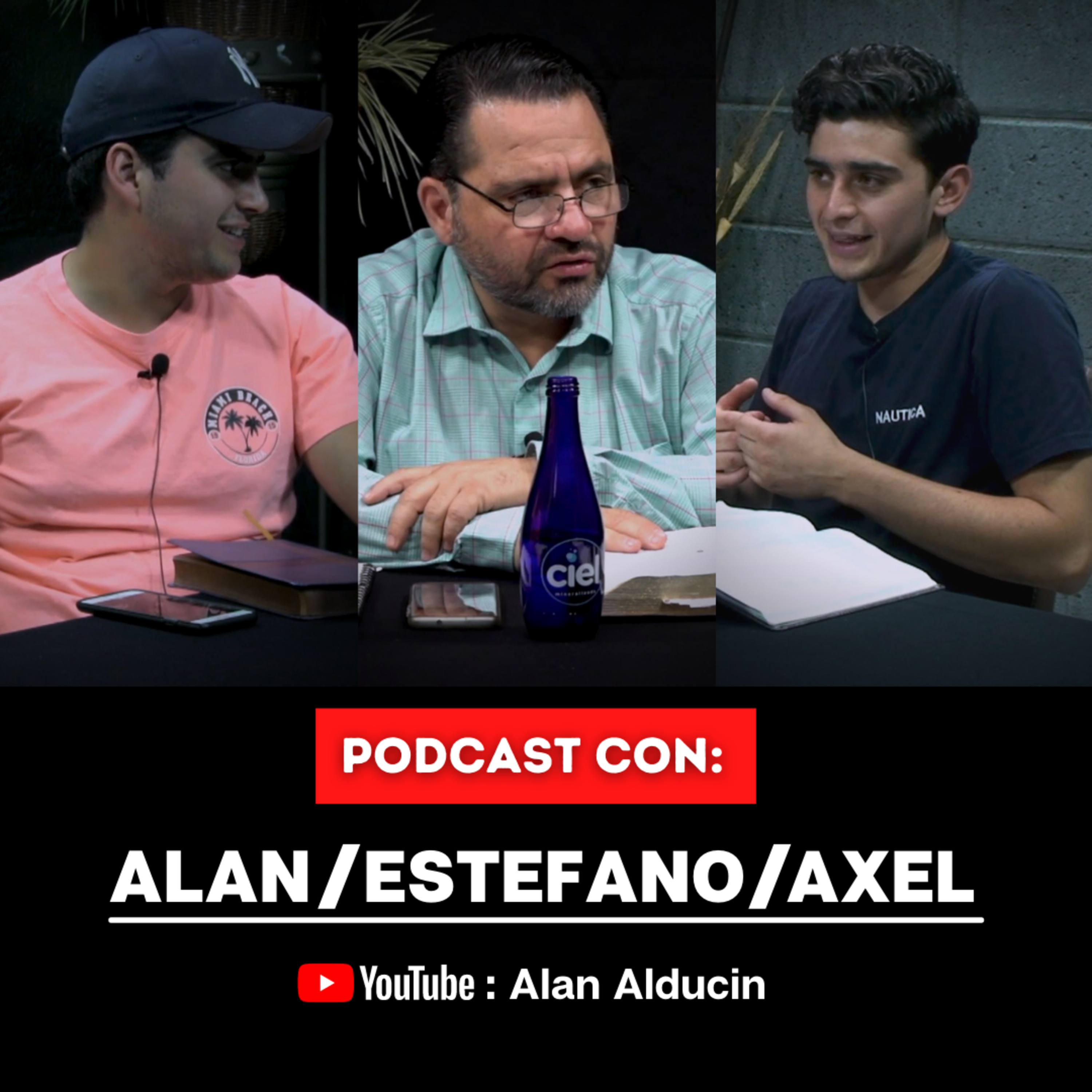 Alan, Estefano y Axel Alducin - Podcast #04