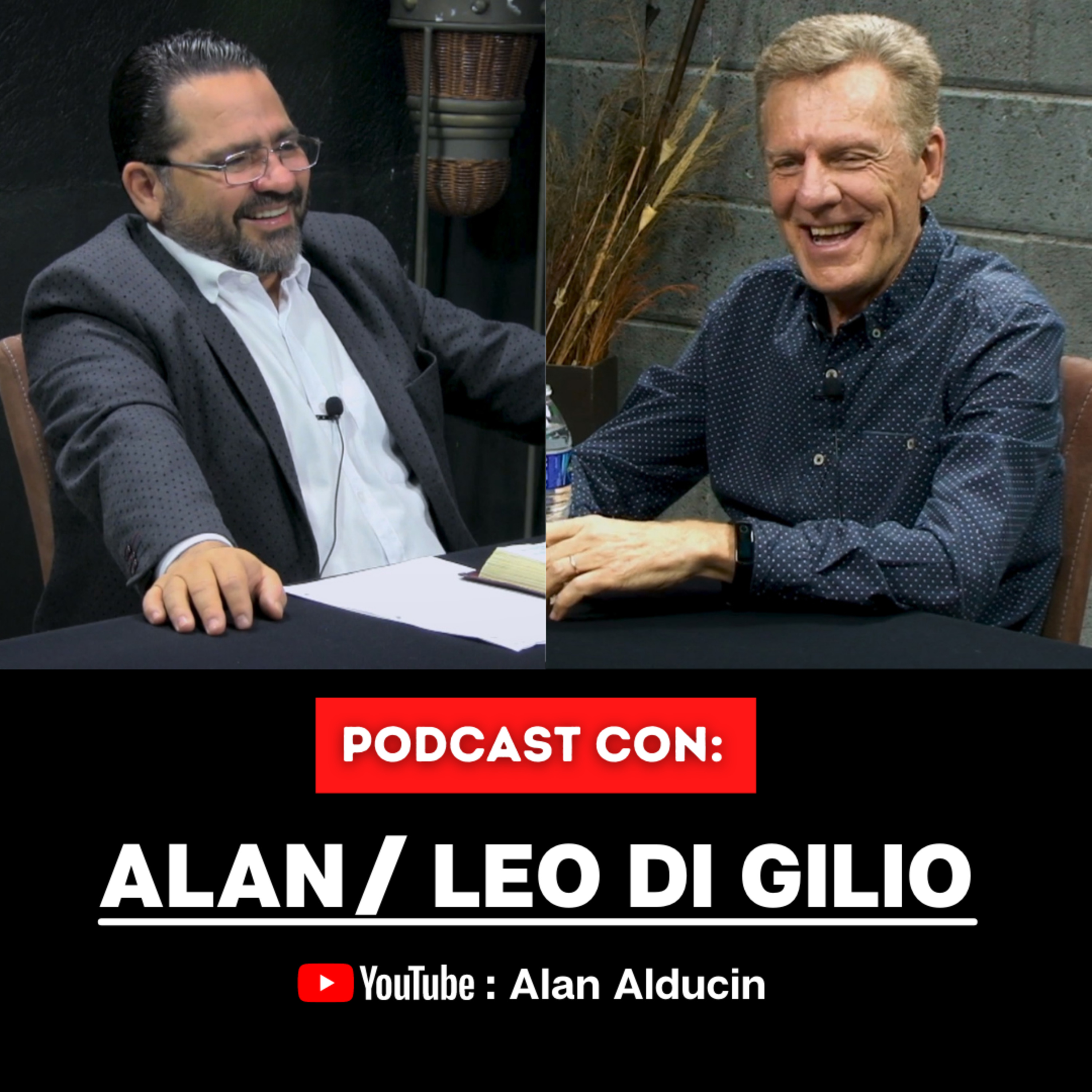 Alan Alducin y Leo Di Gilio - Podcast #05