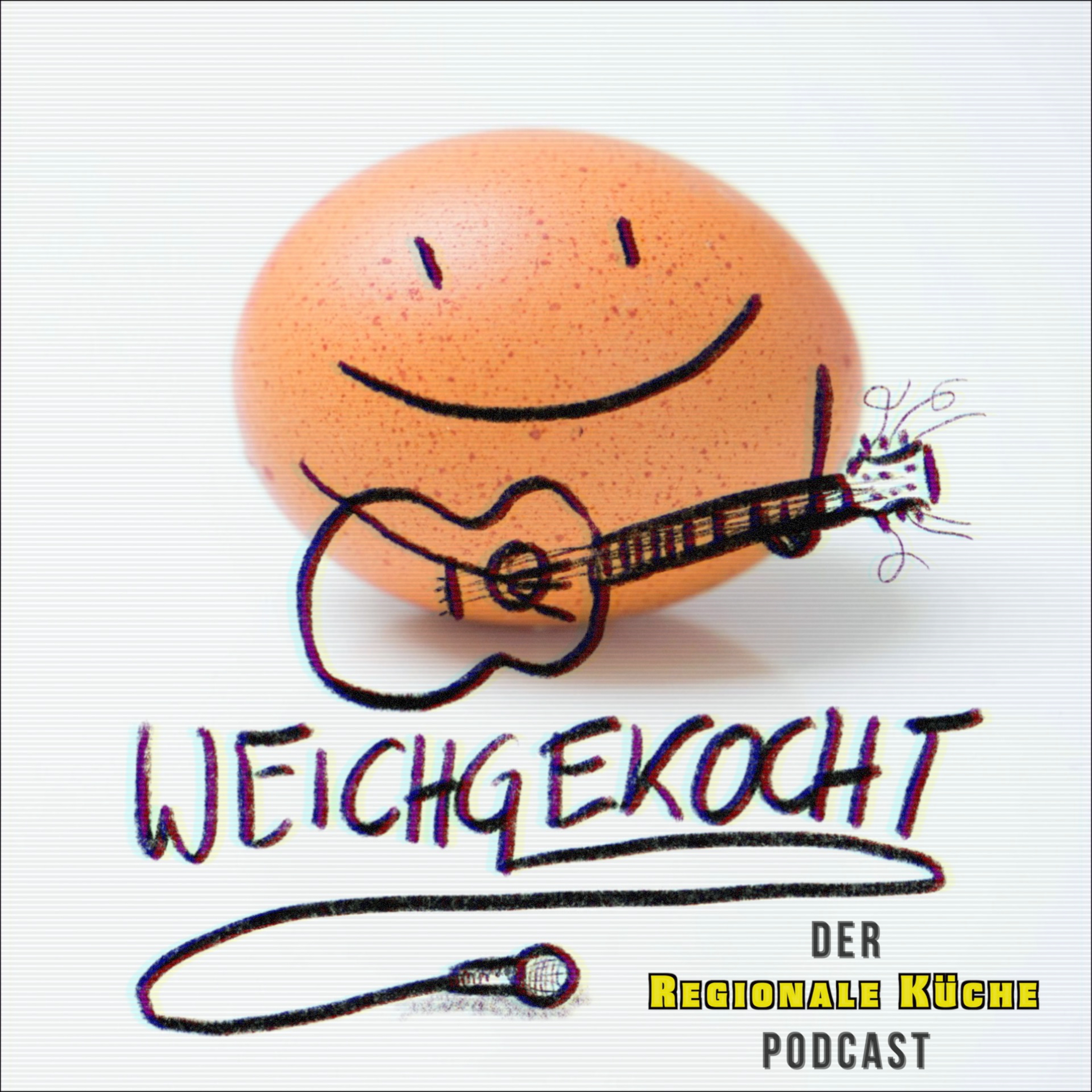 Weichgekocht - Der Regionale Küche Podcast