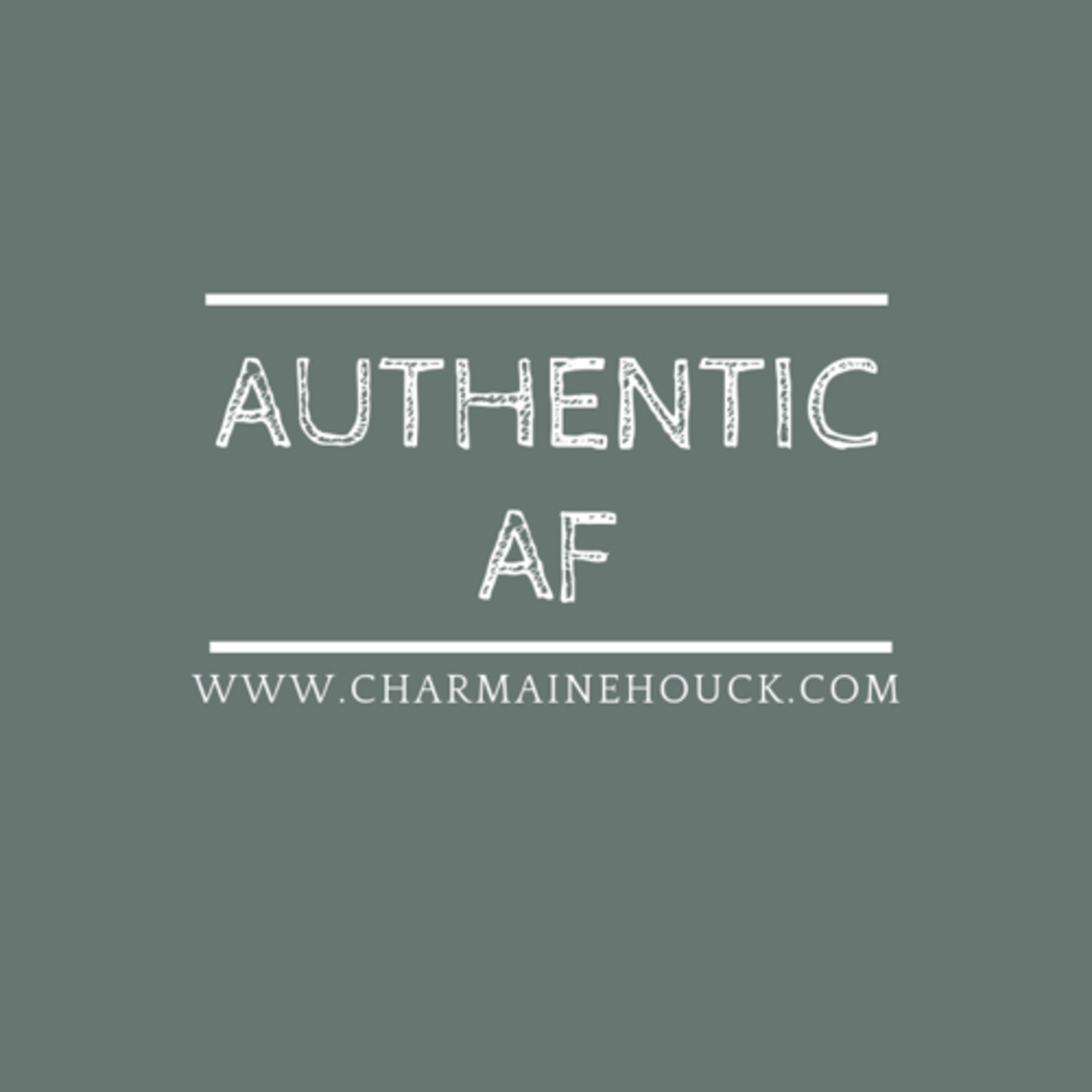 Episode 4 - Authentic AF Episode 4 - Authentic AF