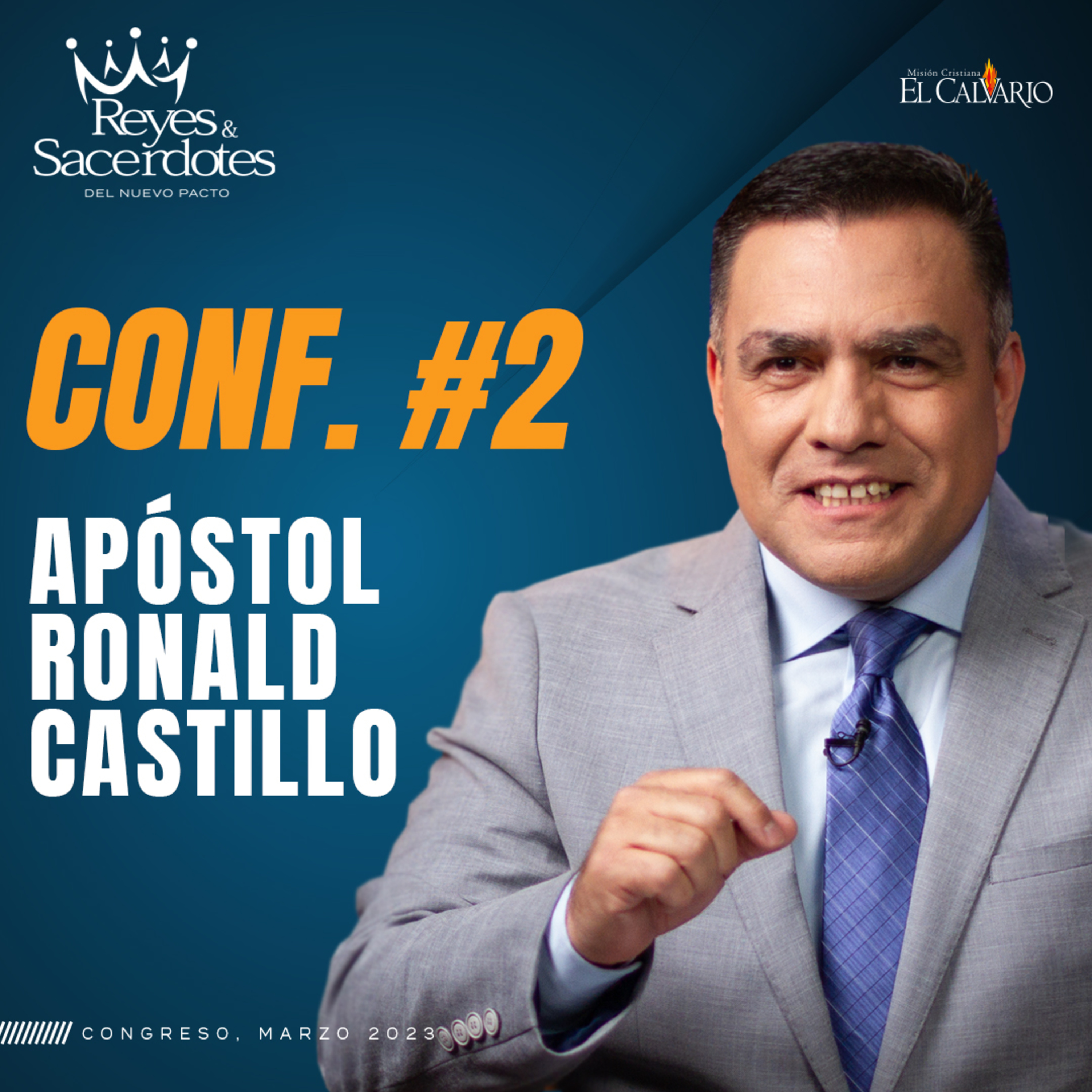 Conf. 2 - Congreso Mundial "Reyes y Sacerdotes del Nuevo Pacto", Marzo 2023 episode artwork