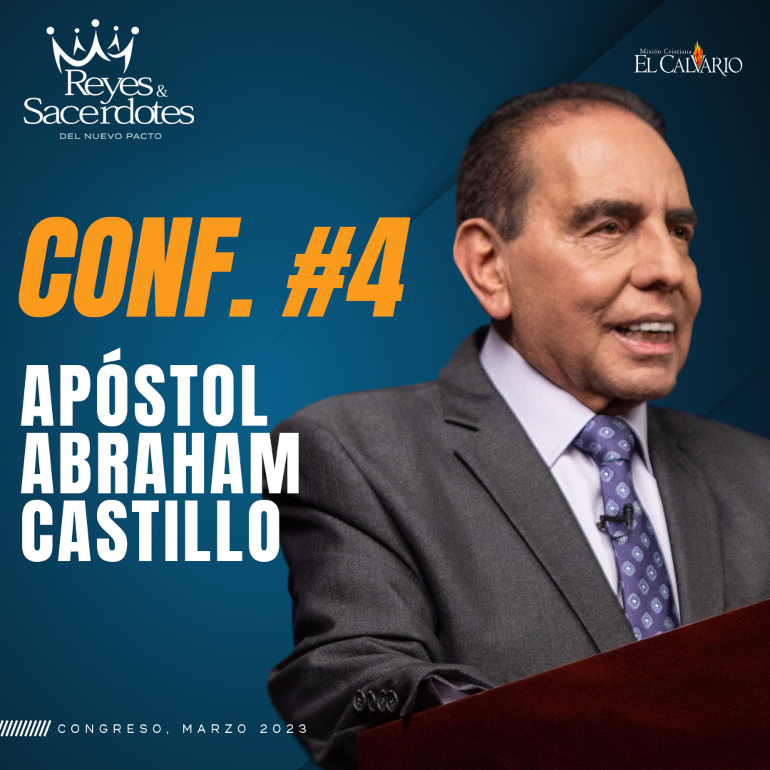 Conf. 4 - Congreso Mundial "Reyes y Sacerdotes del Nuevo Pacto”, Marzo 2023 episode artwork