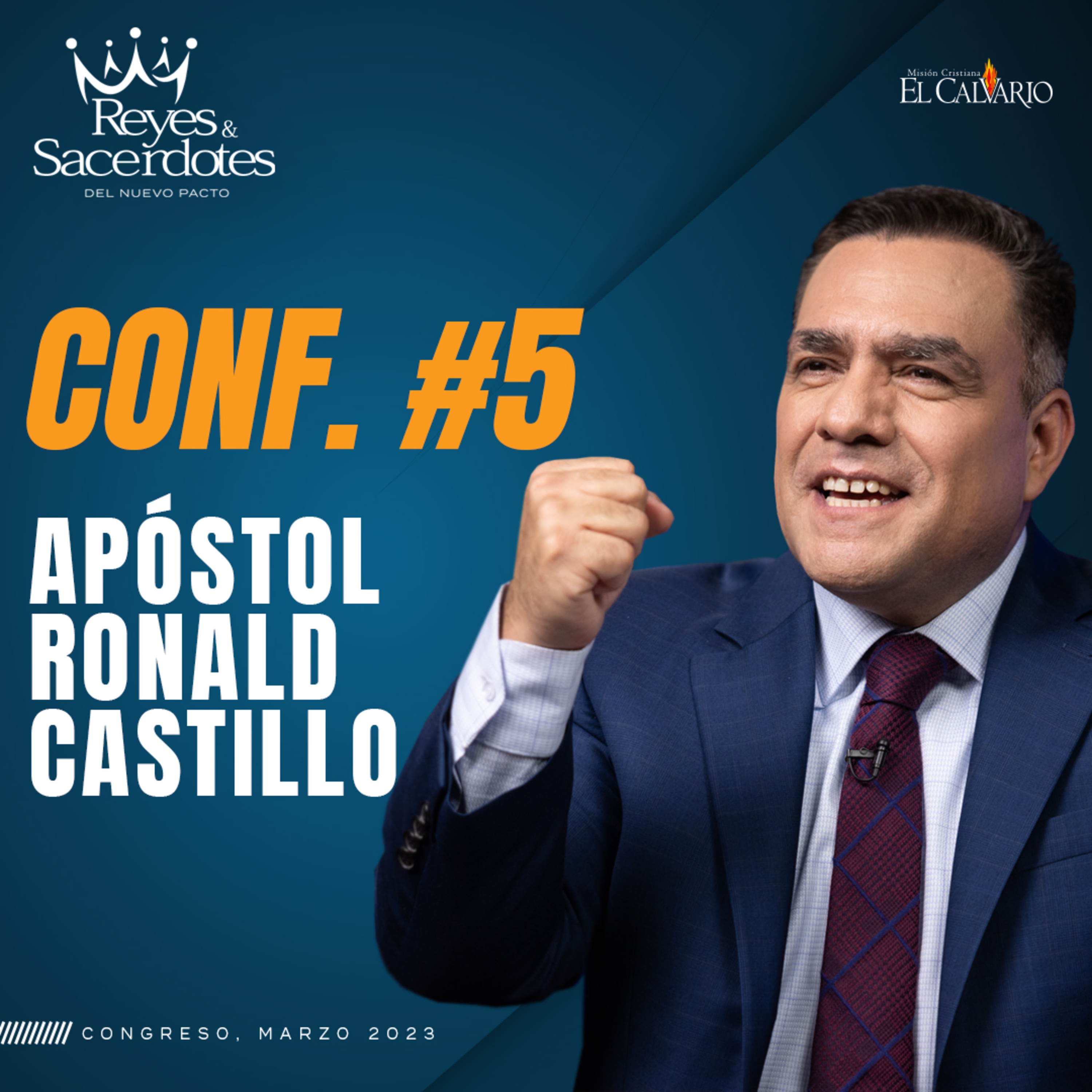 Conf. 5 - Congreso Mundial "Reyes y Sacerdotes del Nuevo Pacto”, Marzo 2023 episode artwork