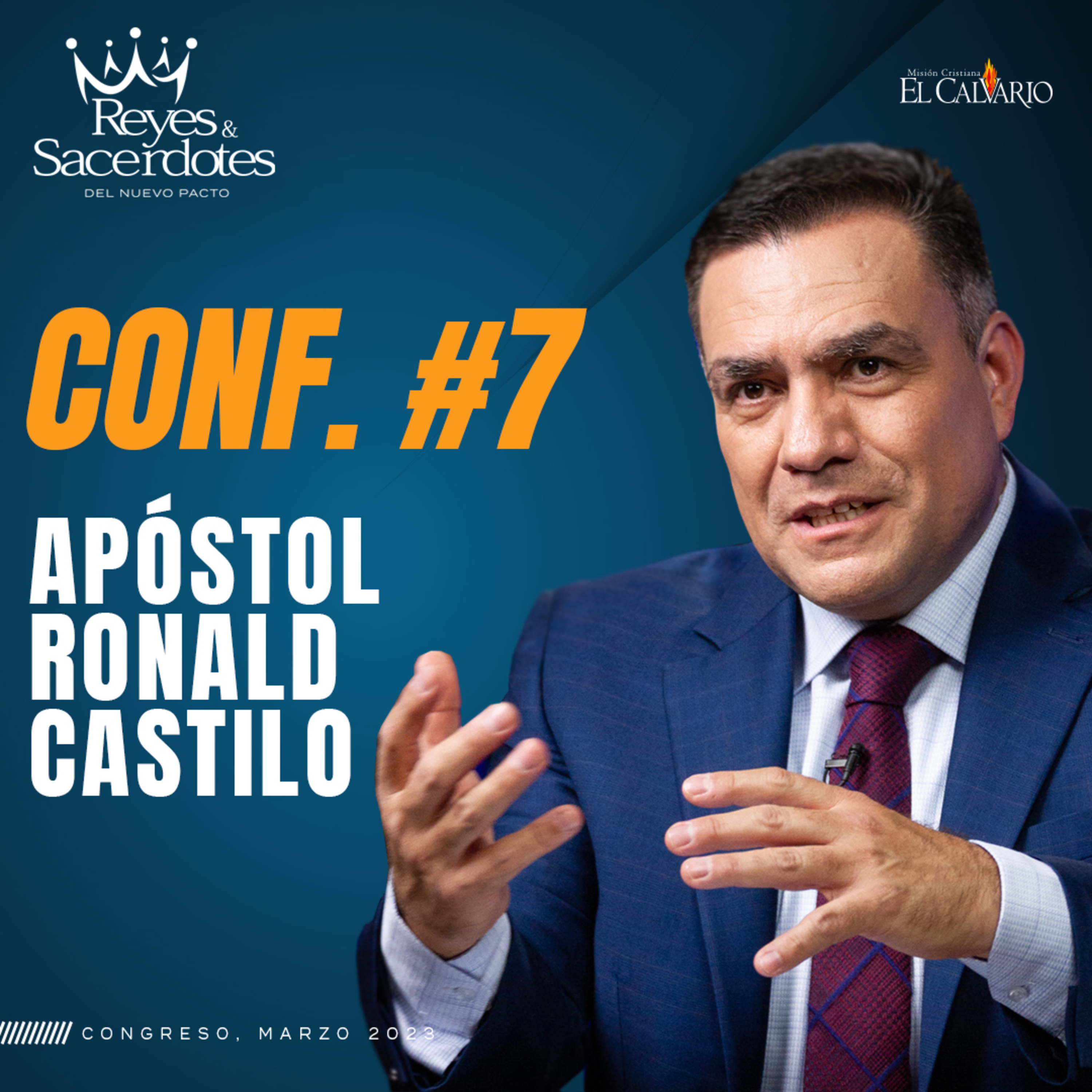 Conf. 7 - Congreso Mundial "Reyes y Sacerdotes del Nuevo Pacto”, Marzo 2023 episode artwork