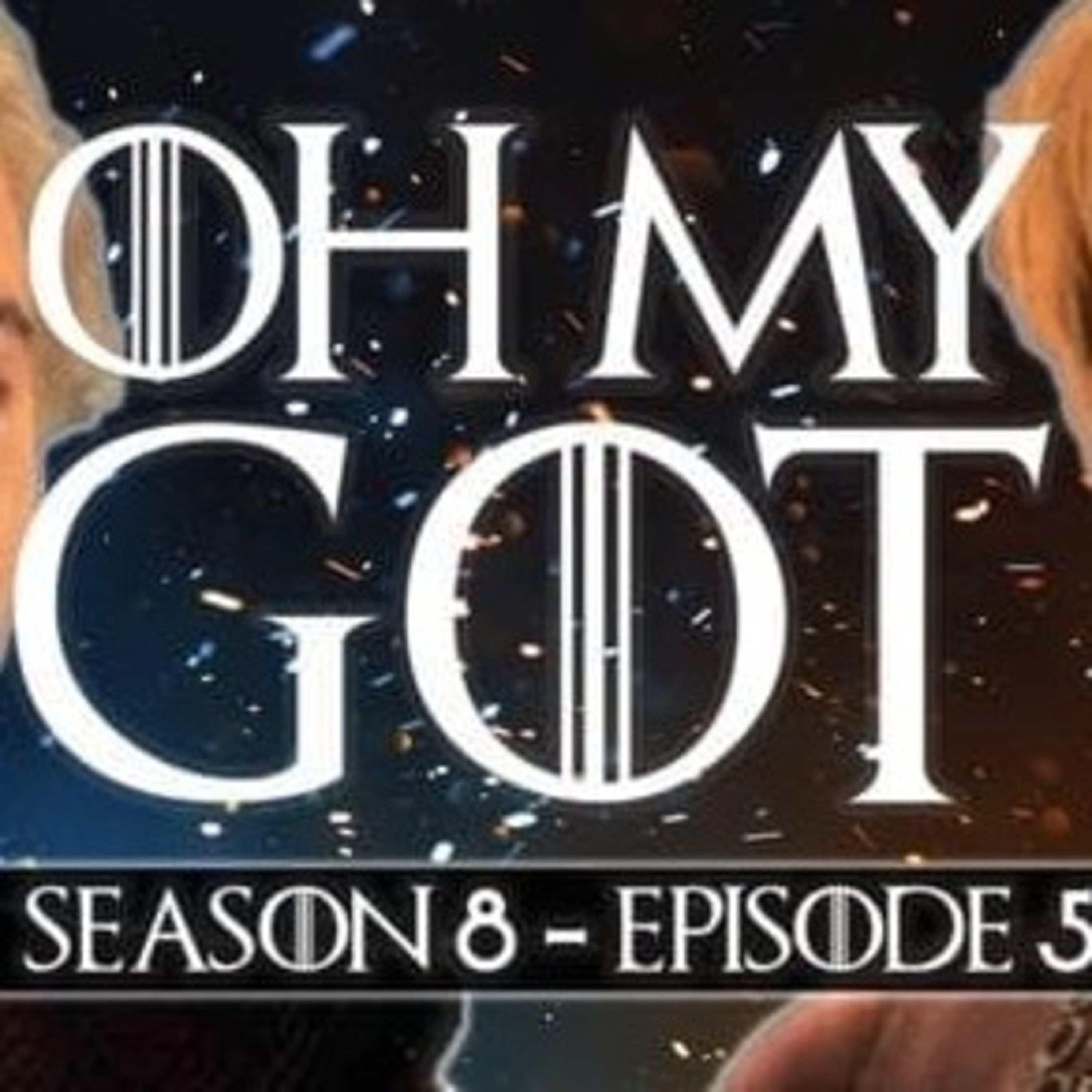 G.O.T. Season 8 Episode 5 (The Bells)