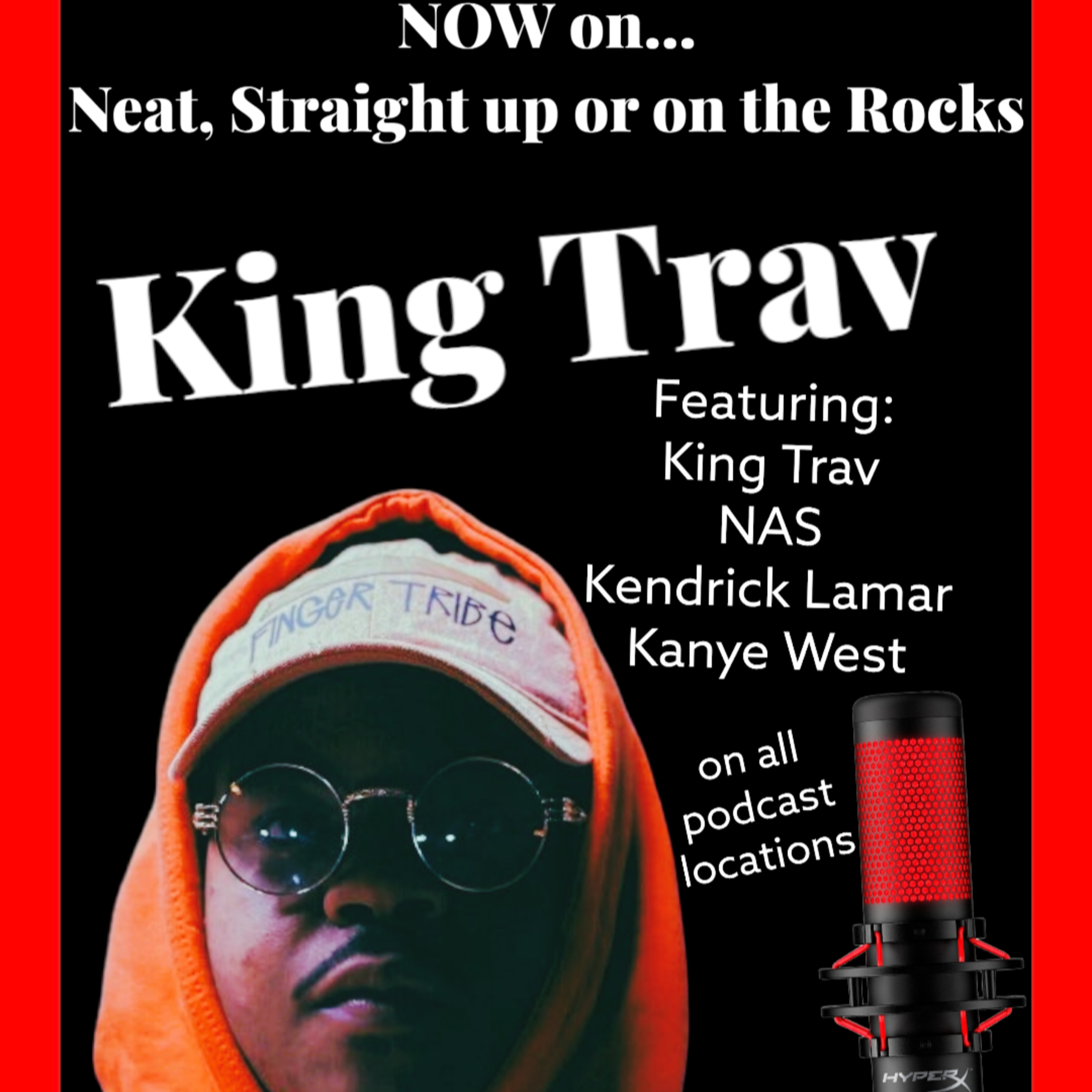 KING TRAV ft. Kendrick Lamar, Kanye and NAS