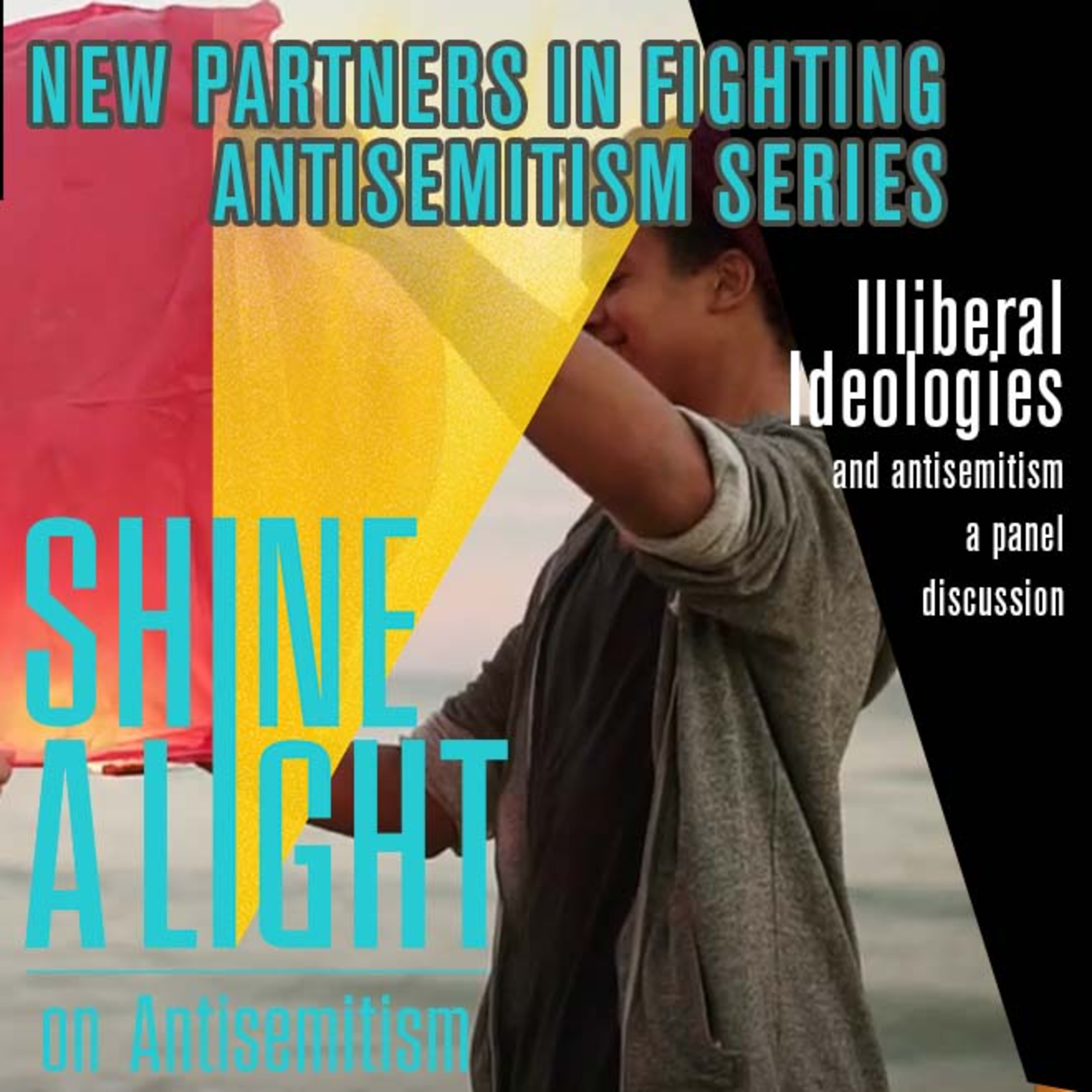 SpeechCast - Shine A Light – New Partners in Fighting Antisemitism – illiberal ideologies, a panel discussion - 42EP