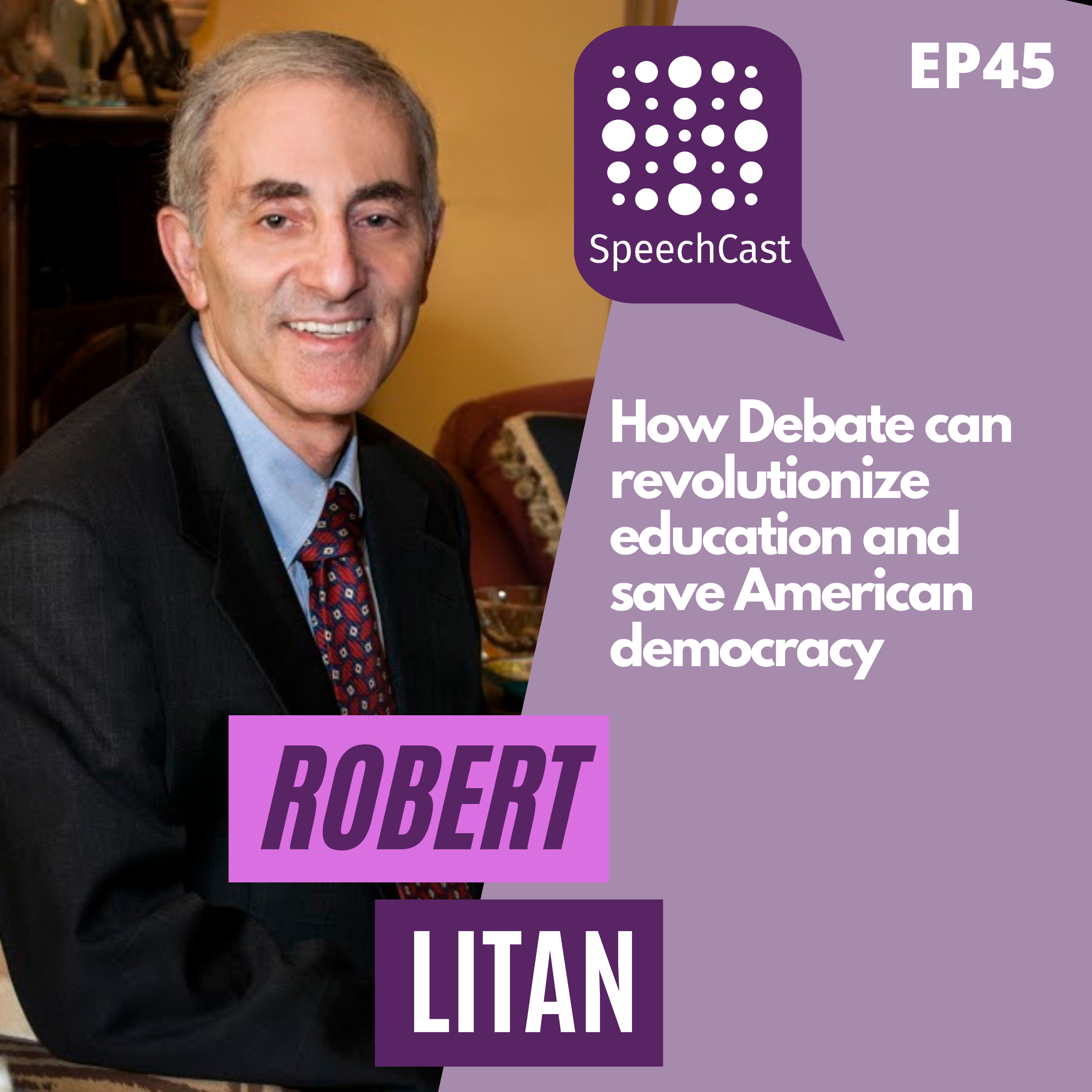 SpeechCast - How Debate can revolutionize education and save American democracy - 45EP