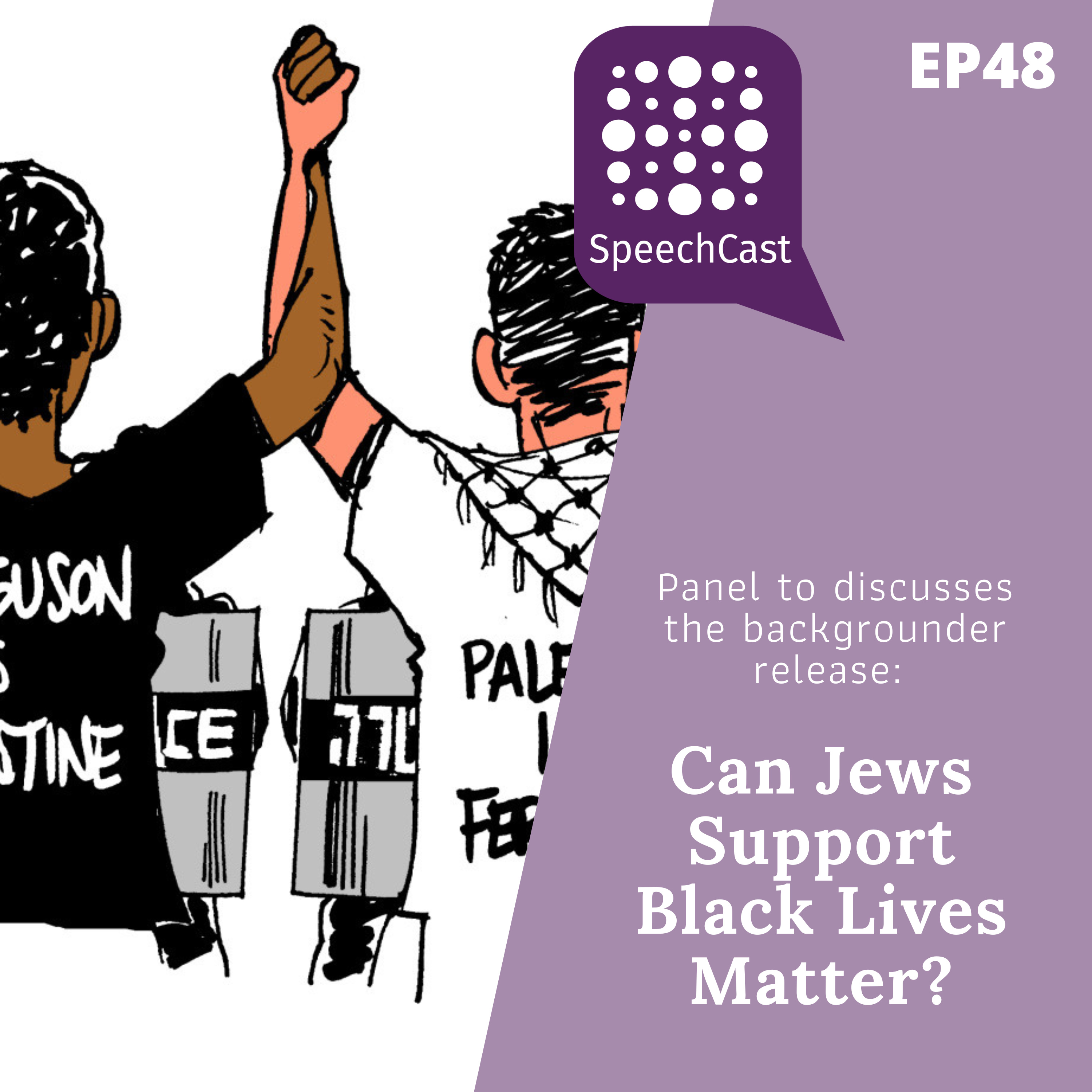 SpeechCast - Anniversary of the Ferguson Unrest – Panel: Can Jews Support Black Lives Matter? - 48EP