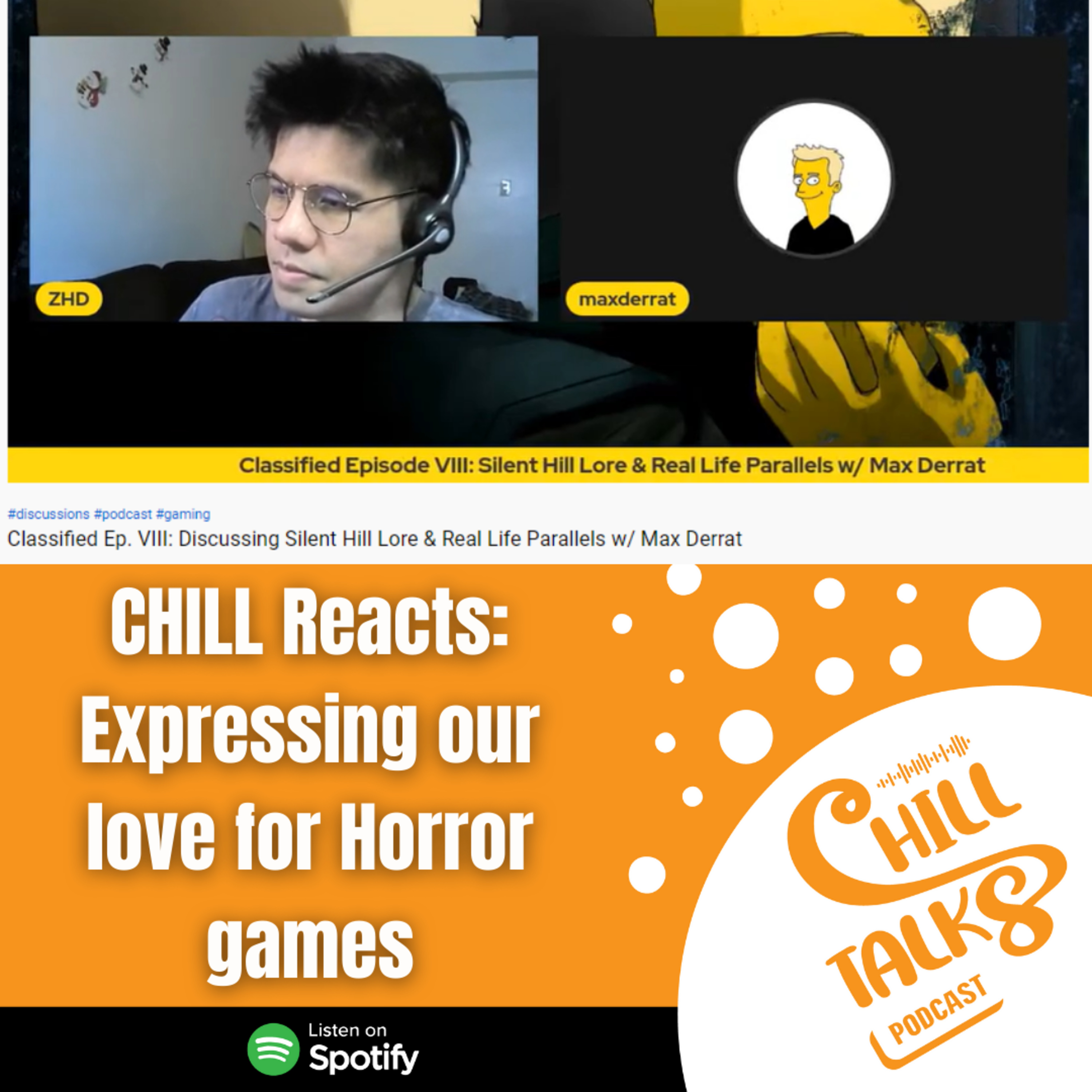 #51 Chill Reacts #1 : Expressing our love for horror games (duo) episode artwork