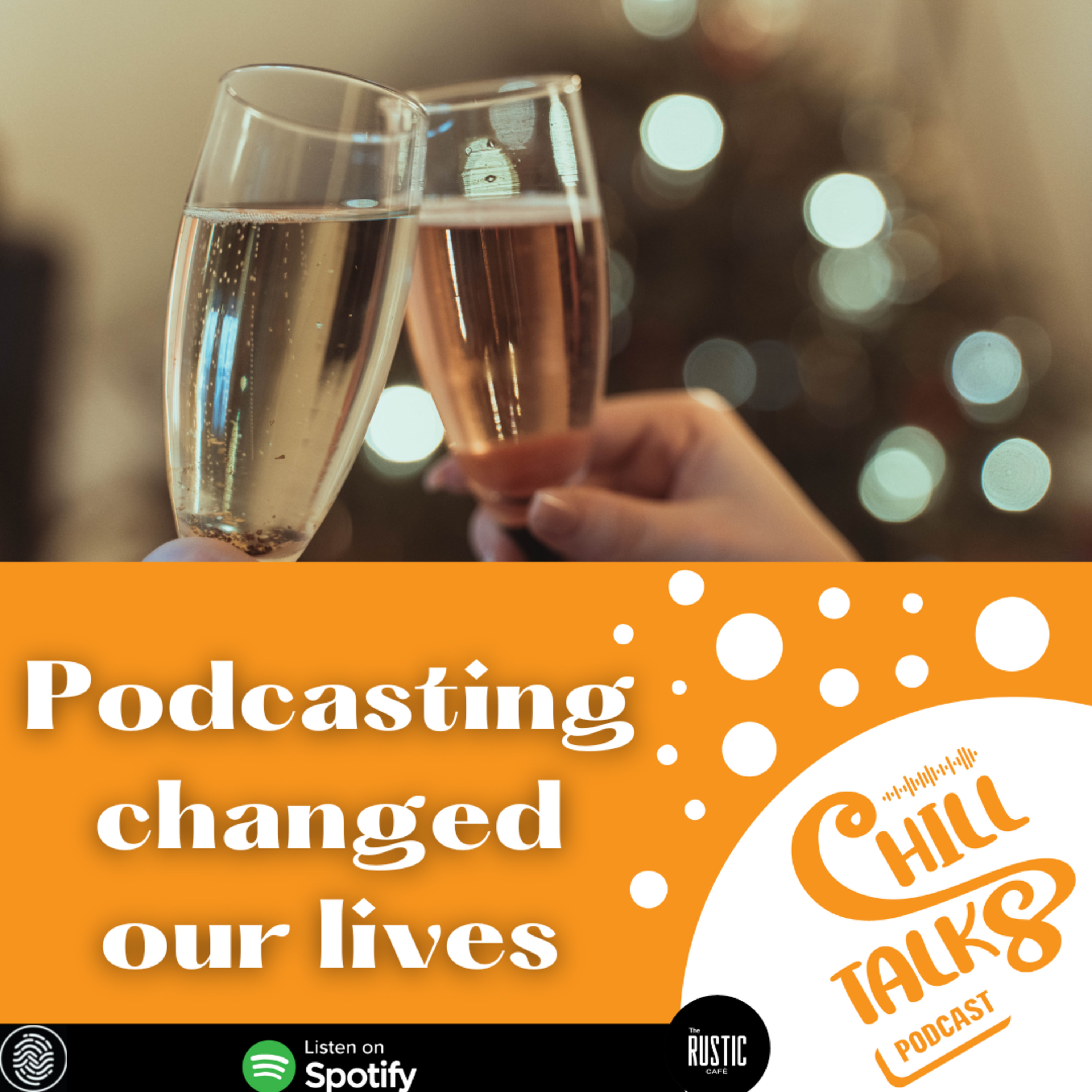 #100 Podcasting changed our lives (duo) episode artwork