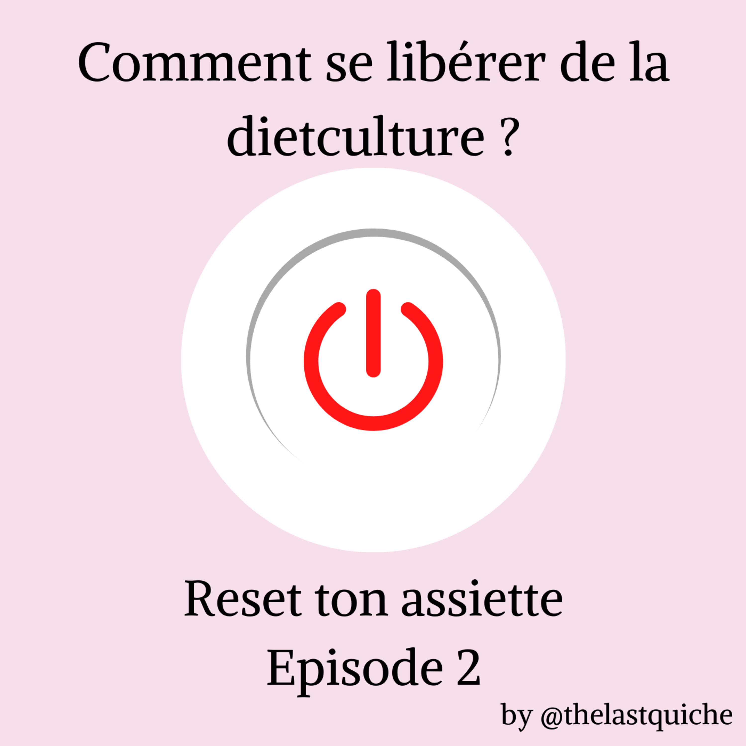 Reset ton assiette | Alimentation Intuitive, culture des régimes et rapport au corps