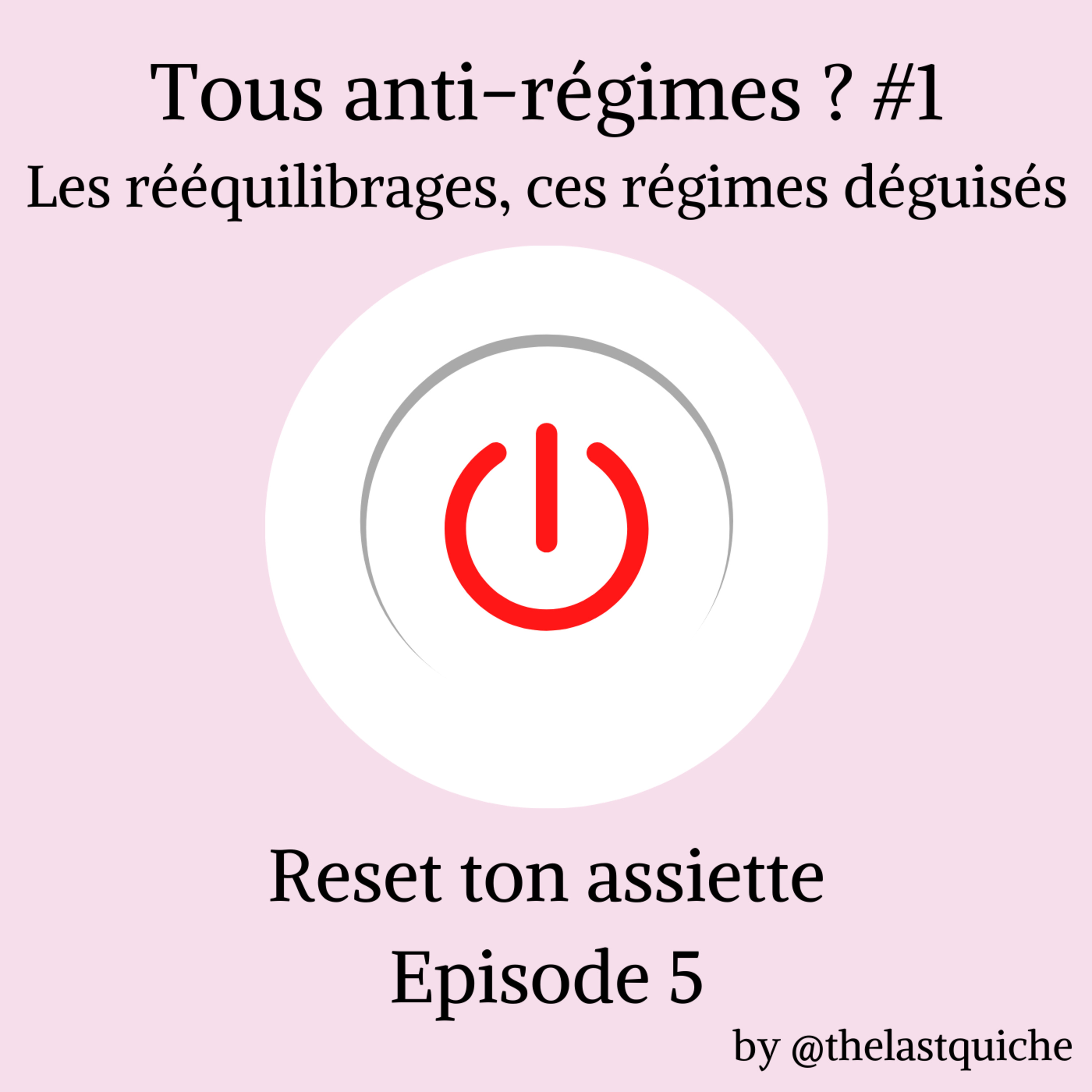 Tous anti-régimes ? #1 - Les rééquilibrages alimentaires, ces régimes déguisés episode artwork