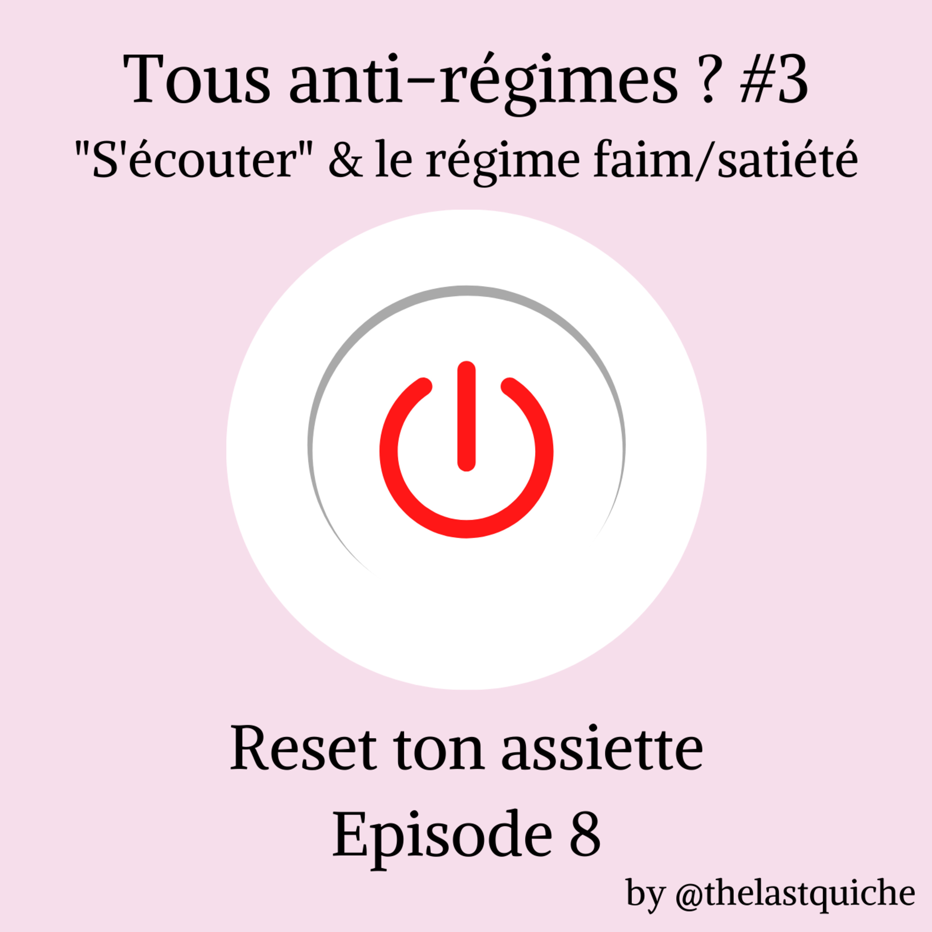 Tous anti-régimes ? #3 - "S'écouter" et le régime de la faim/satiété episode artwork