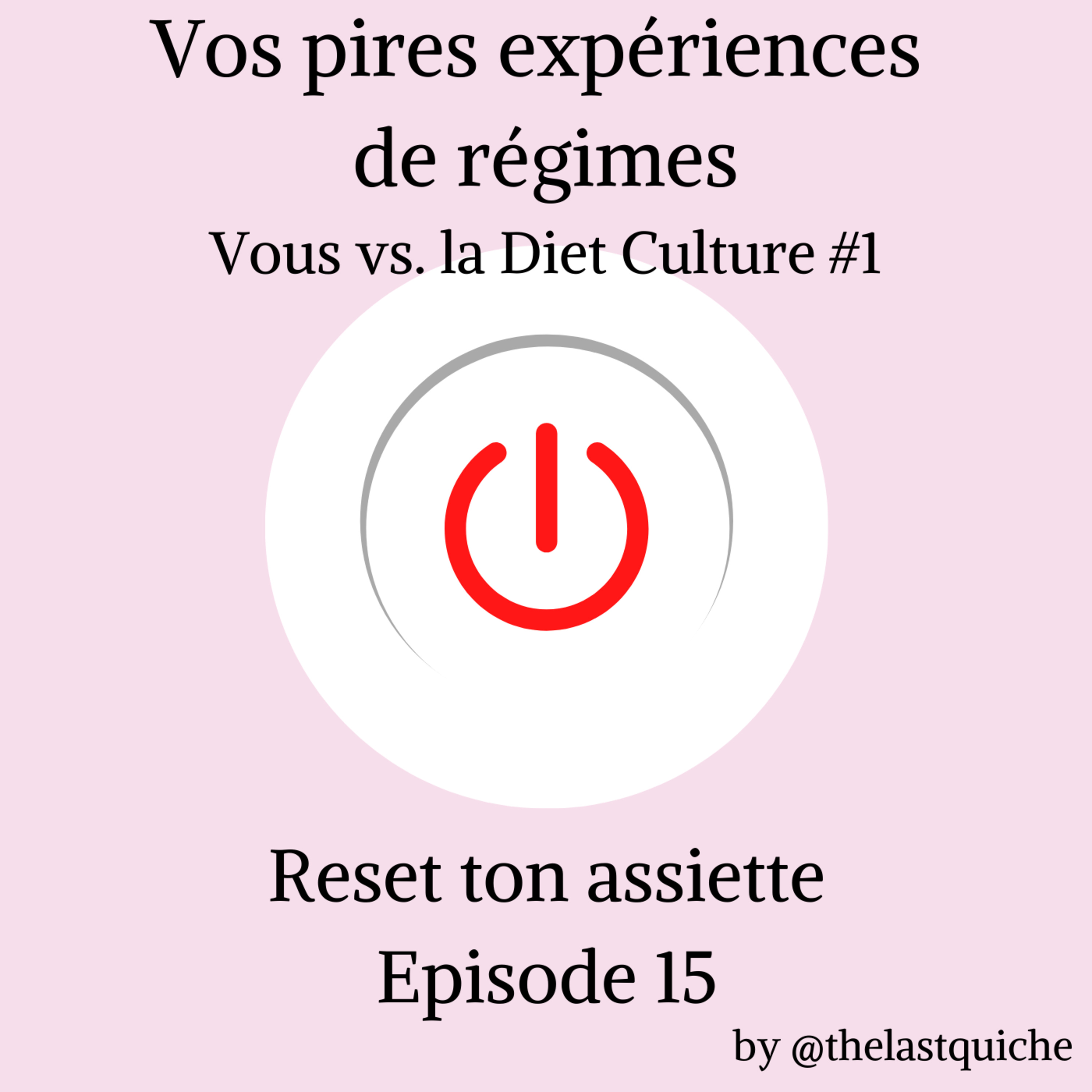 Reset ton assiette | Alimentation Intuitive, culture des régimes et rapport au corps