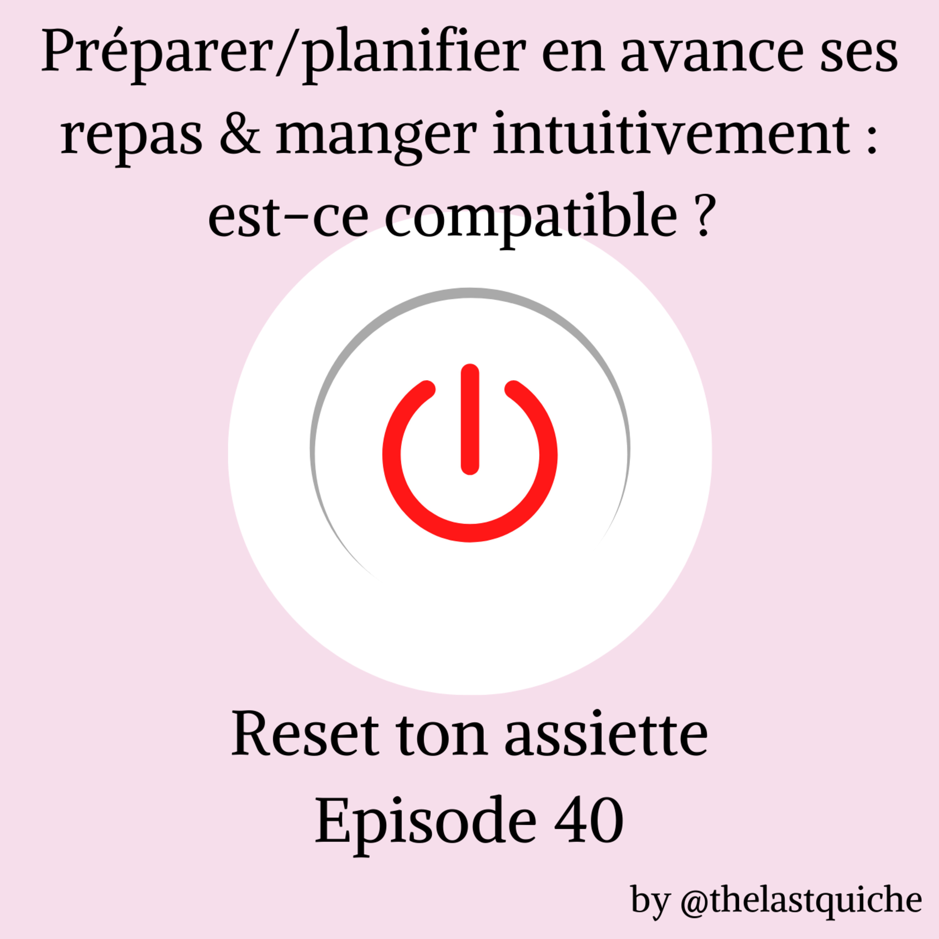 Préparer/planifier ses repas à l'avance & manger intuitivement : est-ce compatible ? episode artwork