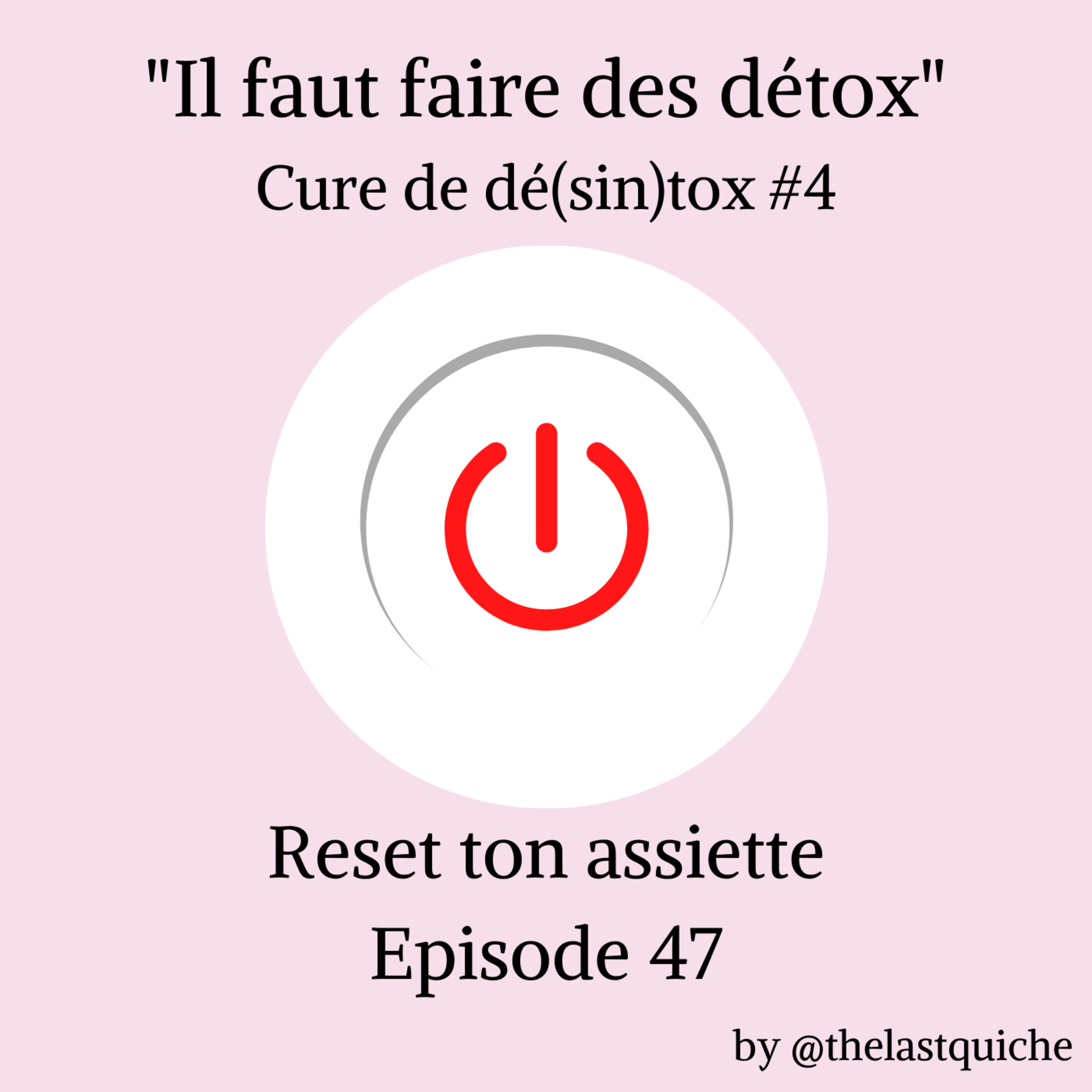 "Il faut faire des détox" - Cure de dé(sin)tox #4 episode artwork