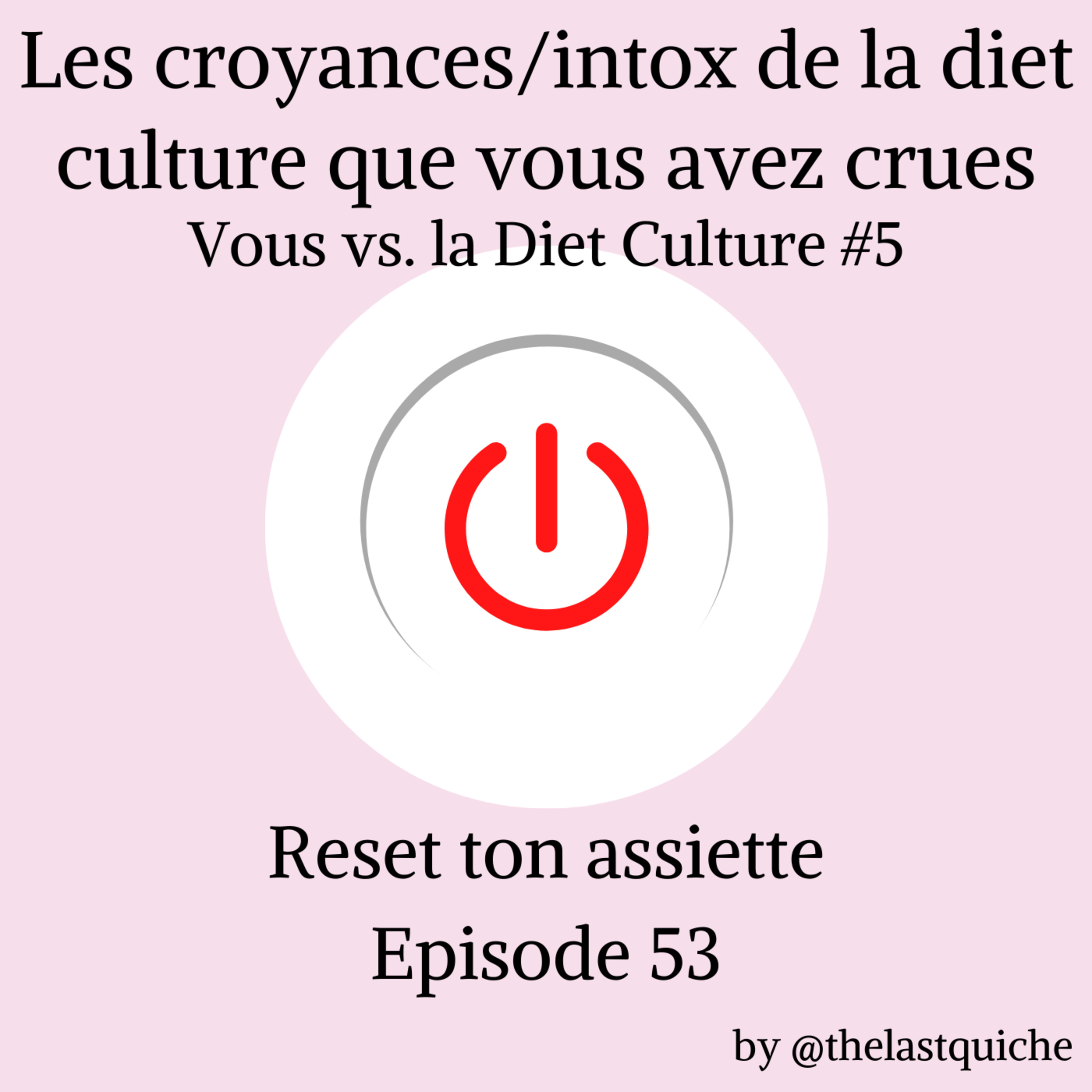 Les croyances/intox de la diet culture que vous avez crues - Vous vs la Diet Culture #5 episode artwork