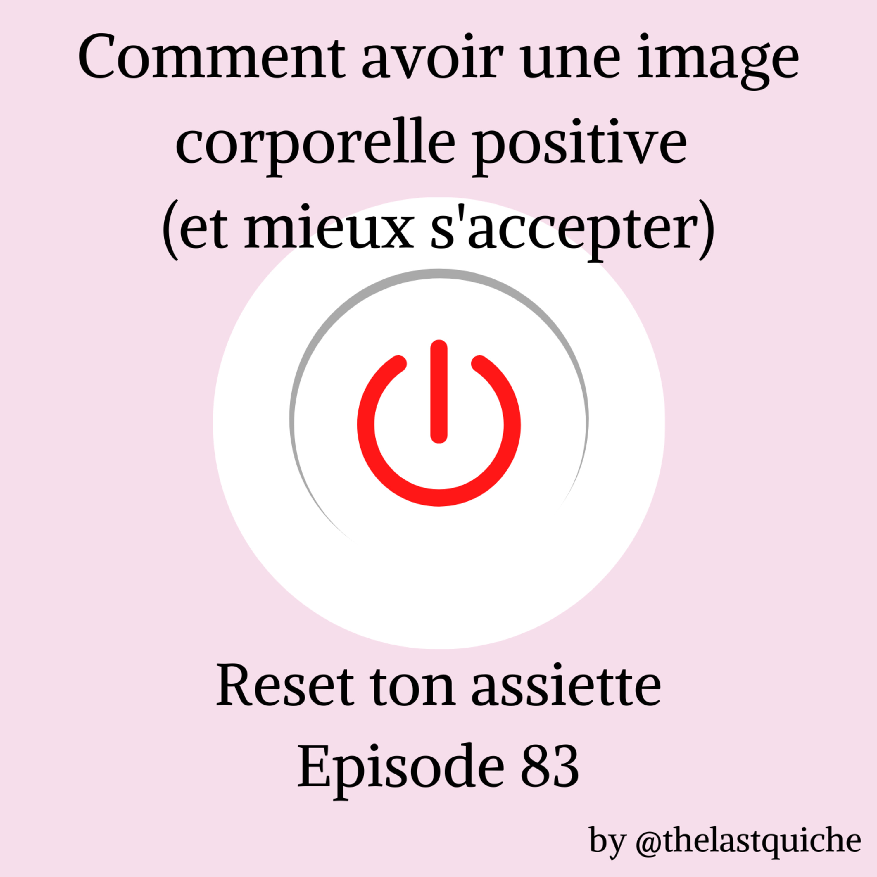 Comment avoir une image corporelle positive (et mieux s'accepter) episode artwork
