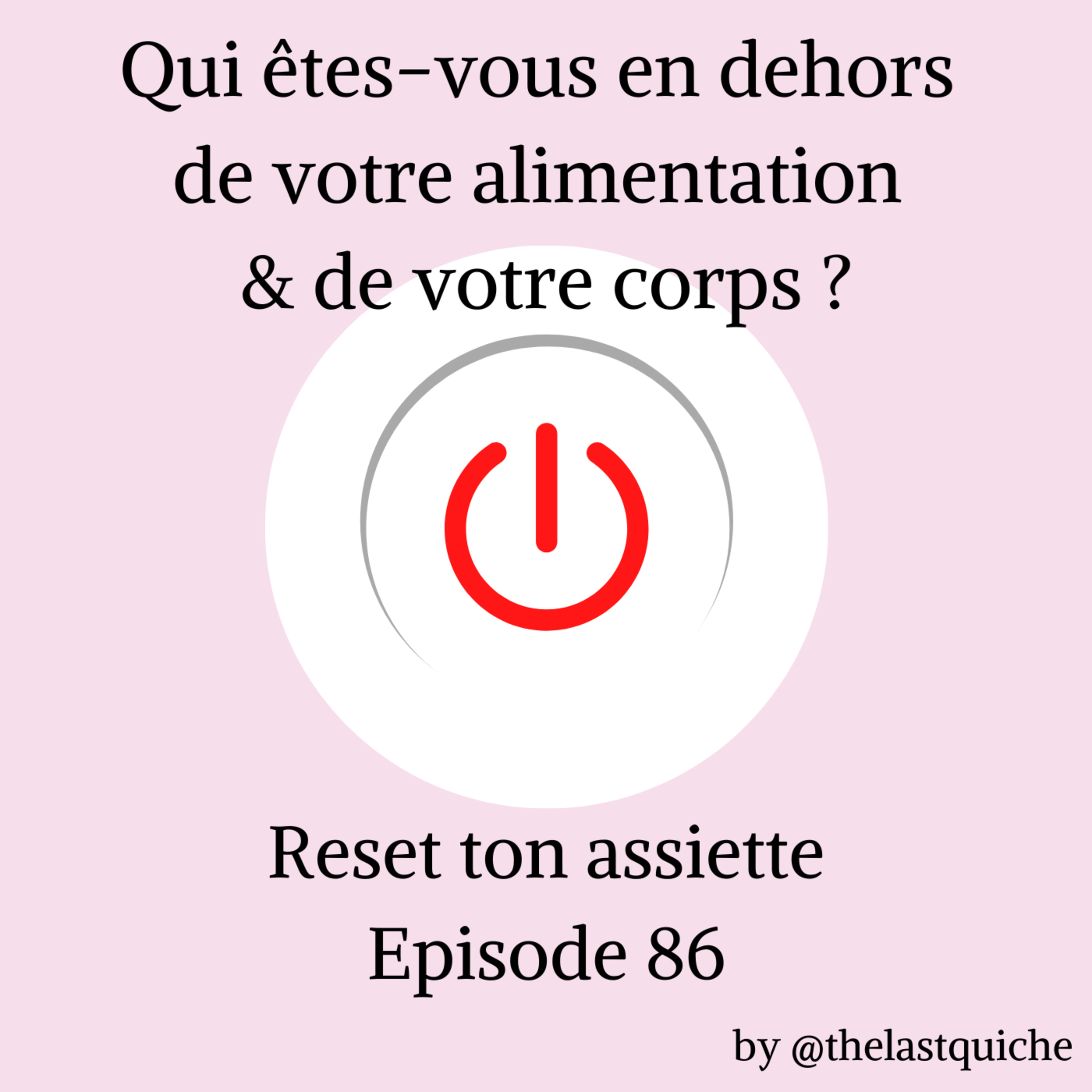 Qui êtes-vous en dehors de votre alimentation et de votre corps ? episode artwork