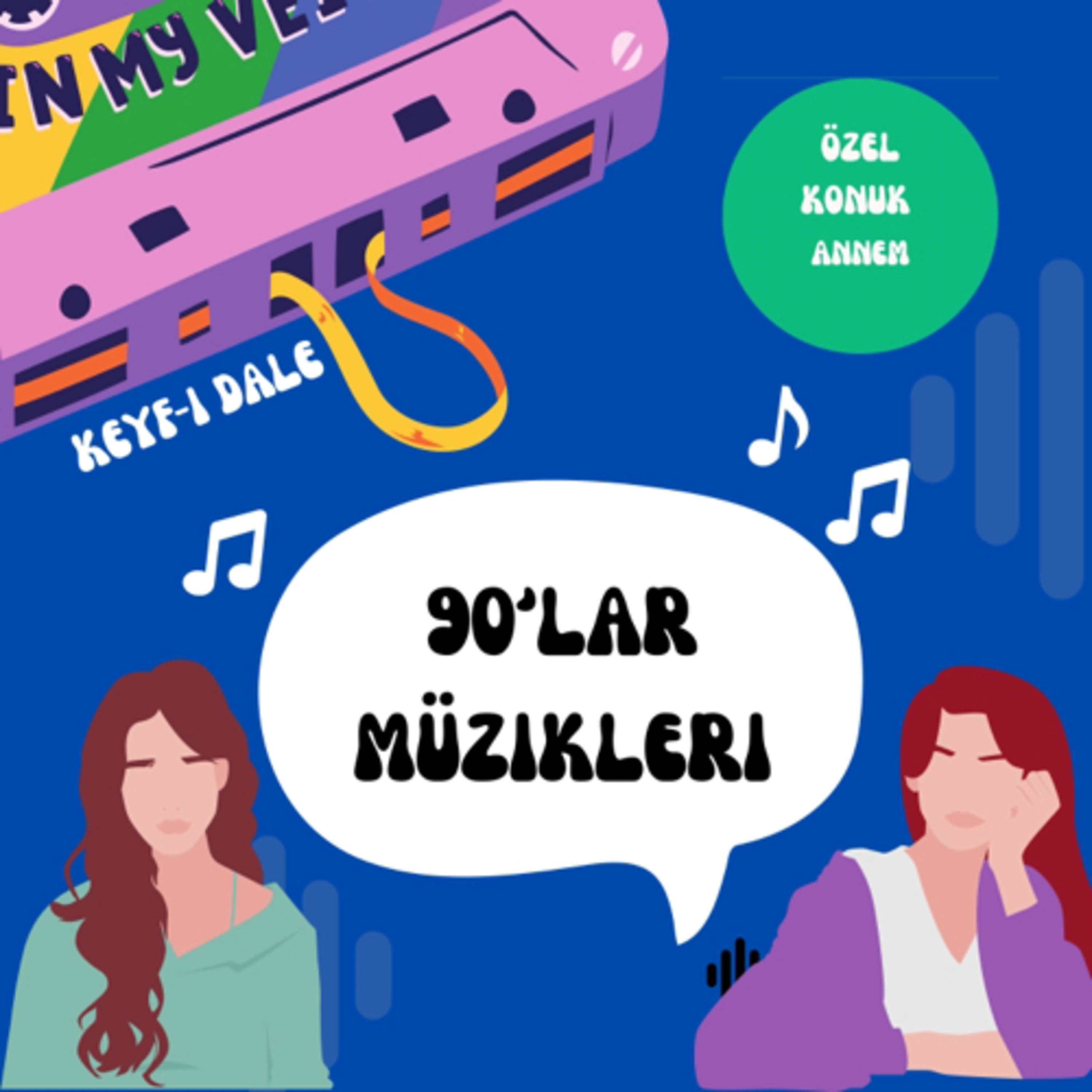 90'lar Türkçe Pop Üzerine | Tarkan'ın Çıkışı, Mustafa Sandal Aşkı... (Konuk: Annem) episode artwork