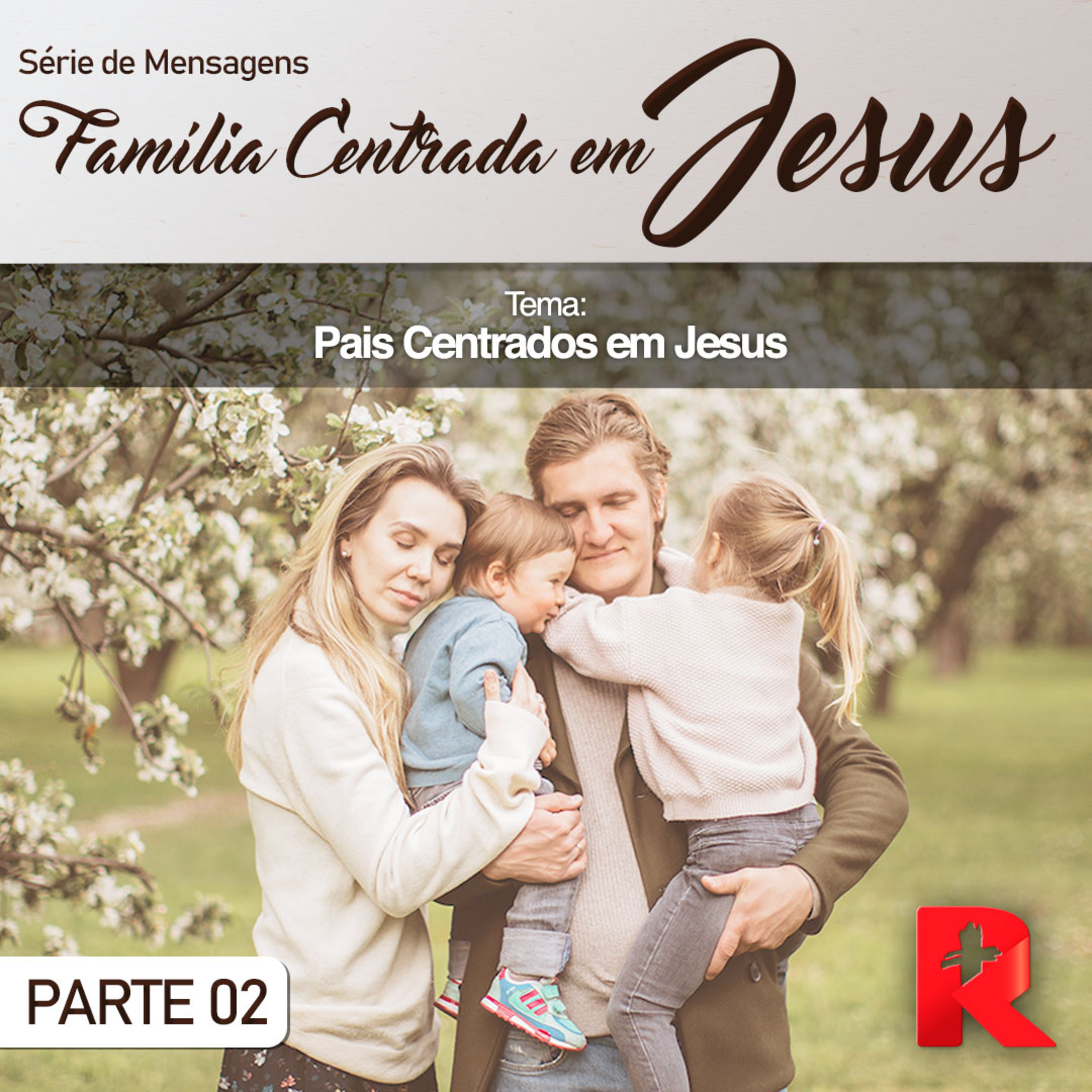 Pais Centrados em Jesus - Efésios 3.14 - Parte 02 - Helder Cardin episode artwork