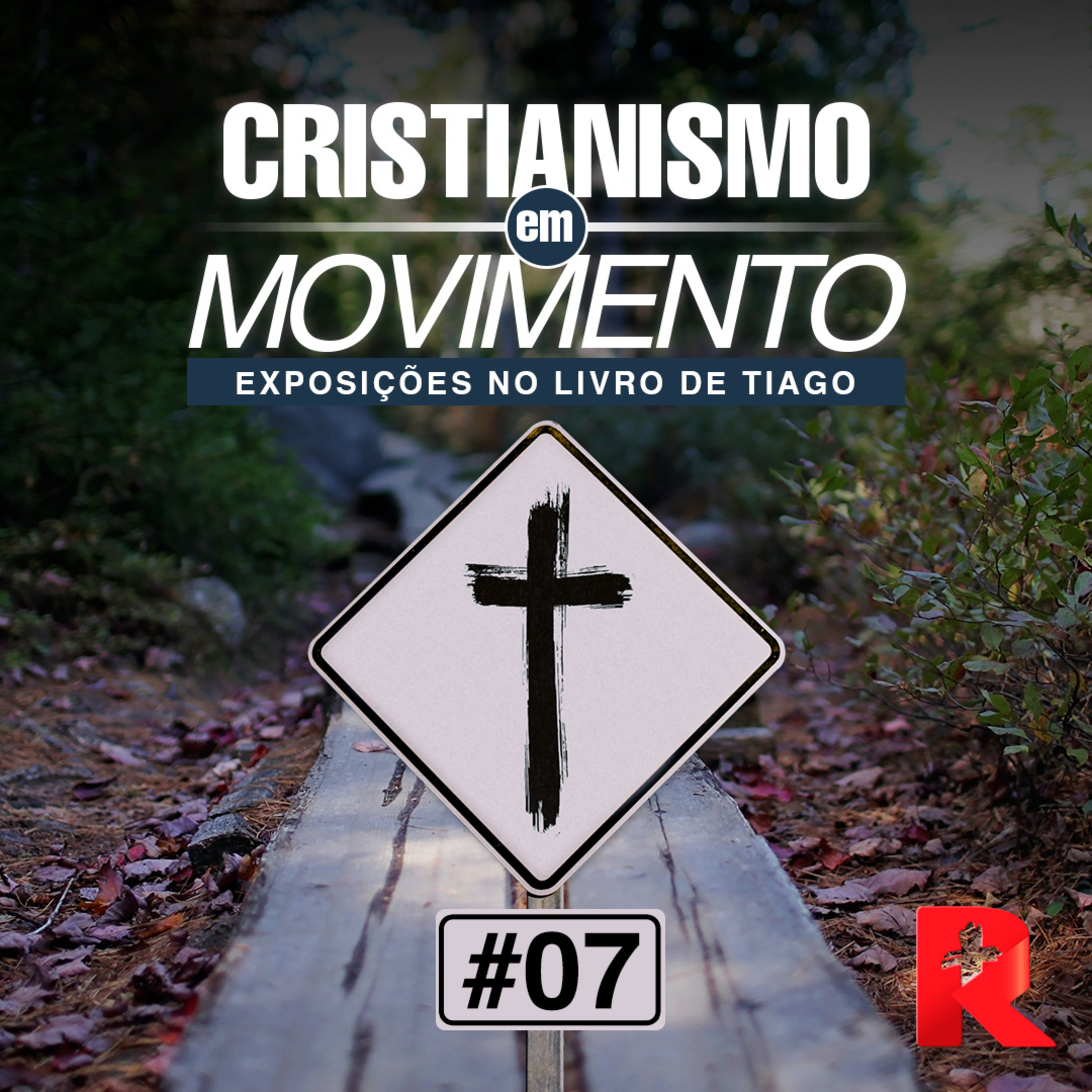 #07 Cristianismo em Movimento - Tiago 4.13-17 - Joel Neto episode artwork
