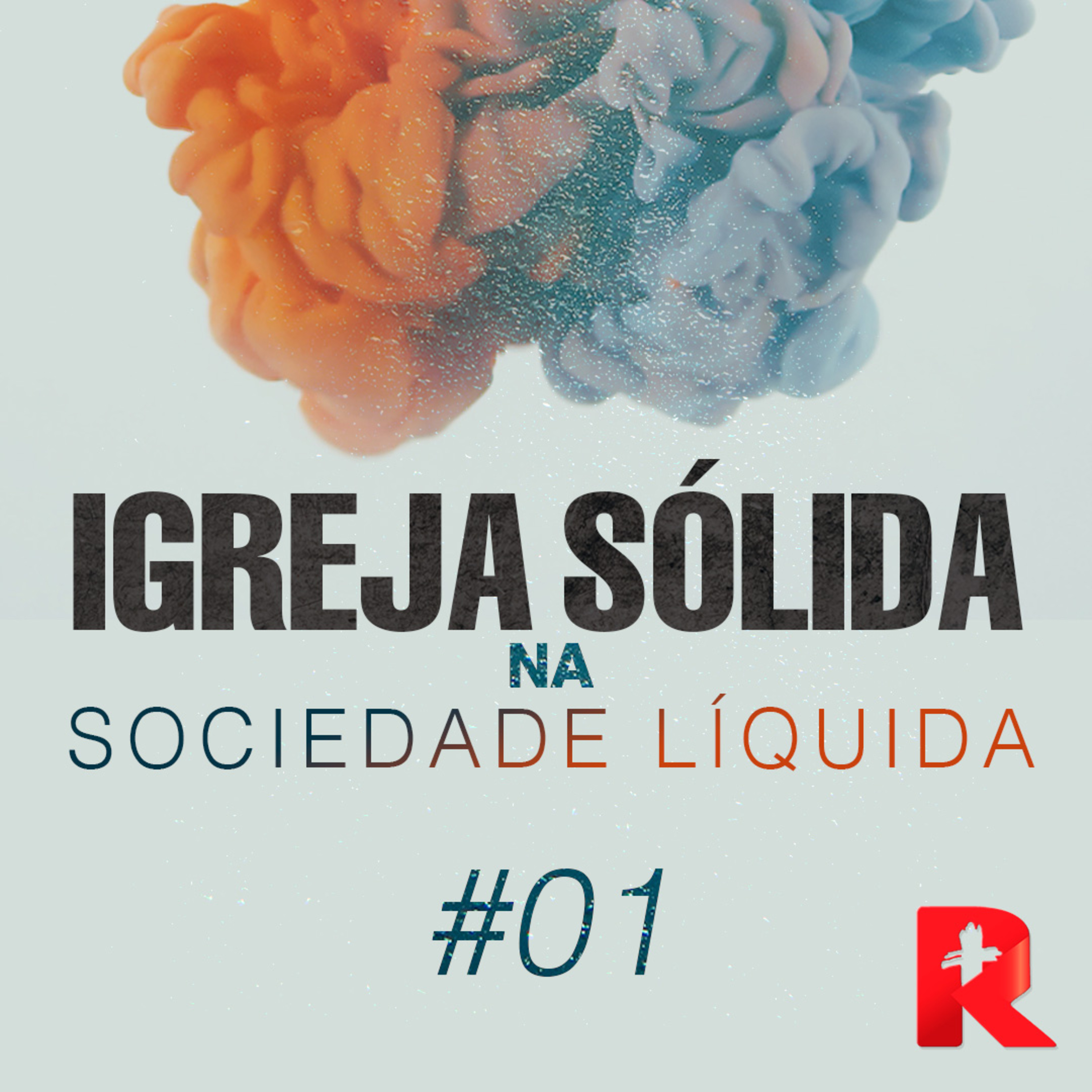 #01 Igreja Sólida na Sociedade Líquida - Efésios 4.1-16 - Joel Neto episode artwork