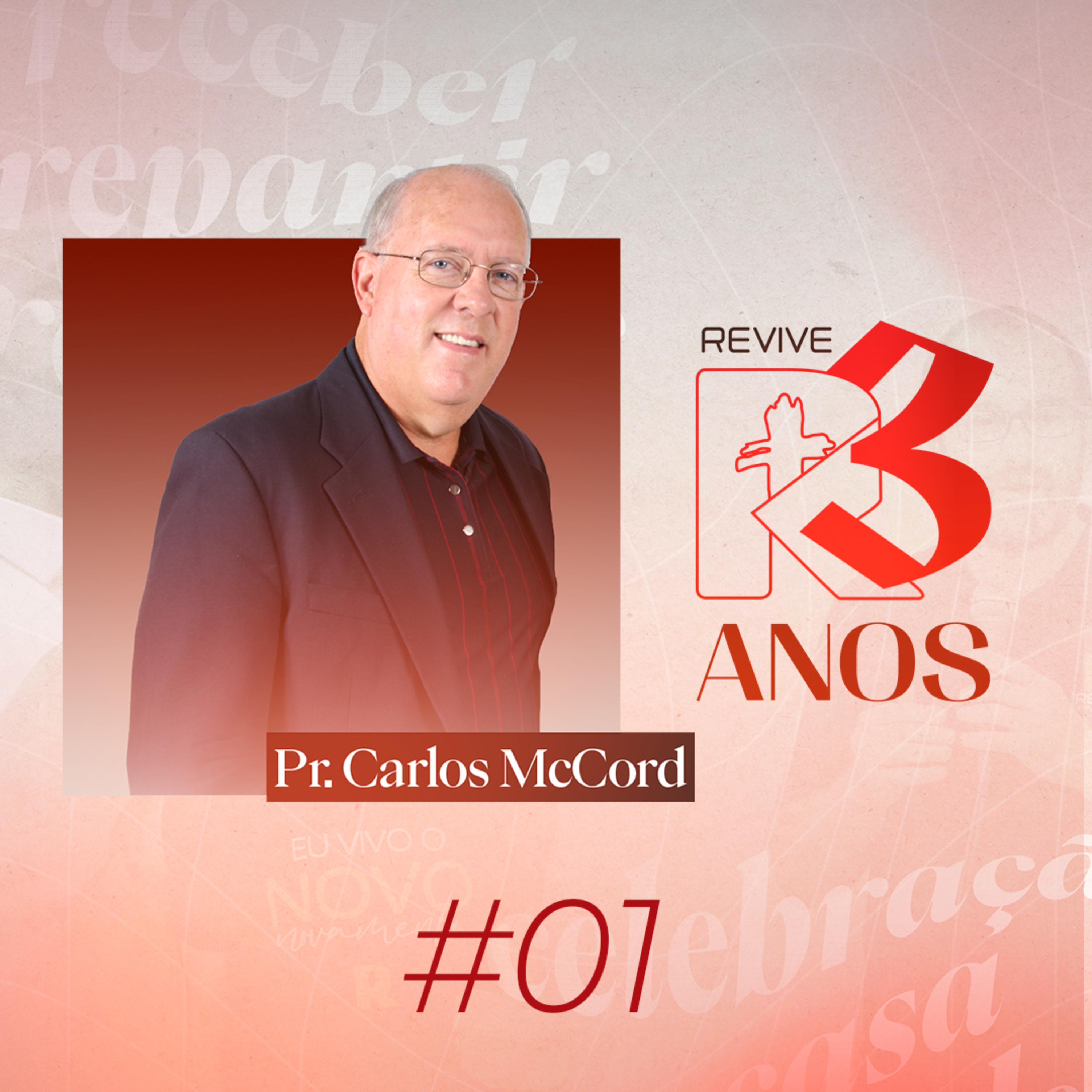 #01 Revive 3 Anos - Cuidando de Adultos Cristãos - Pr. Carlos McCord  episode artwork