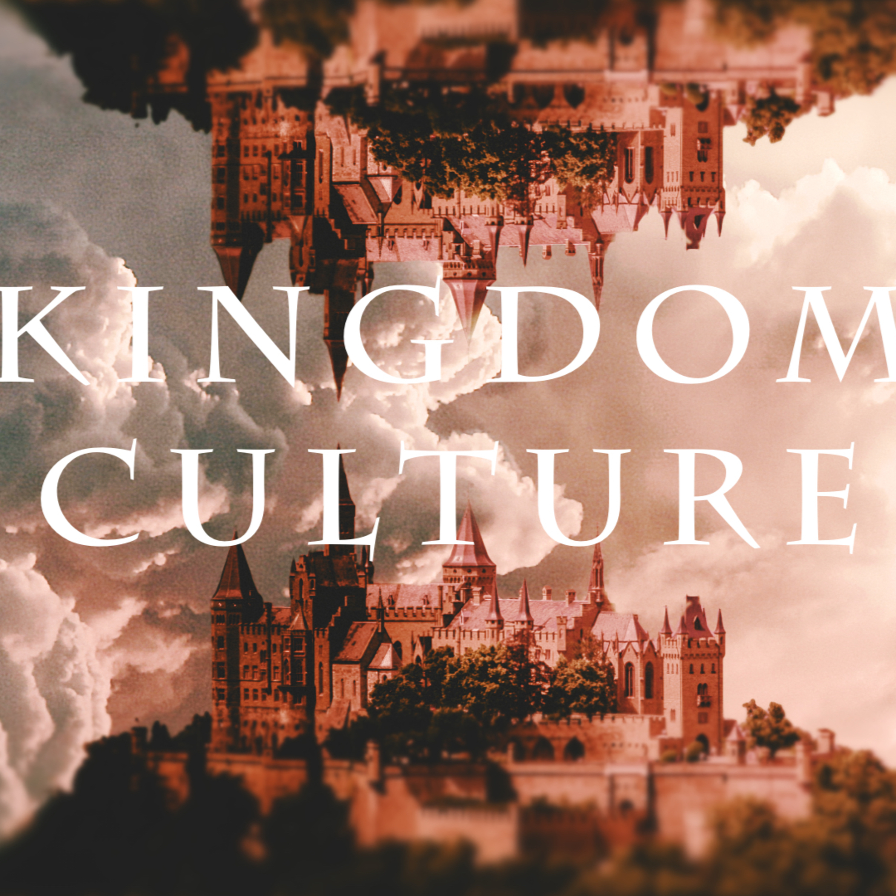 Kingdom Culture Values: Courageous Initiatory Leadership episode artwork