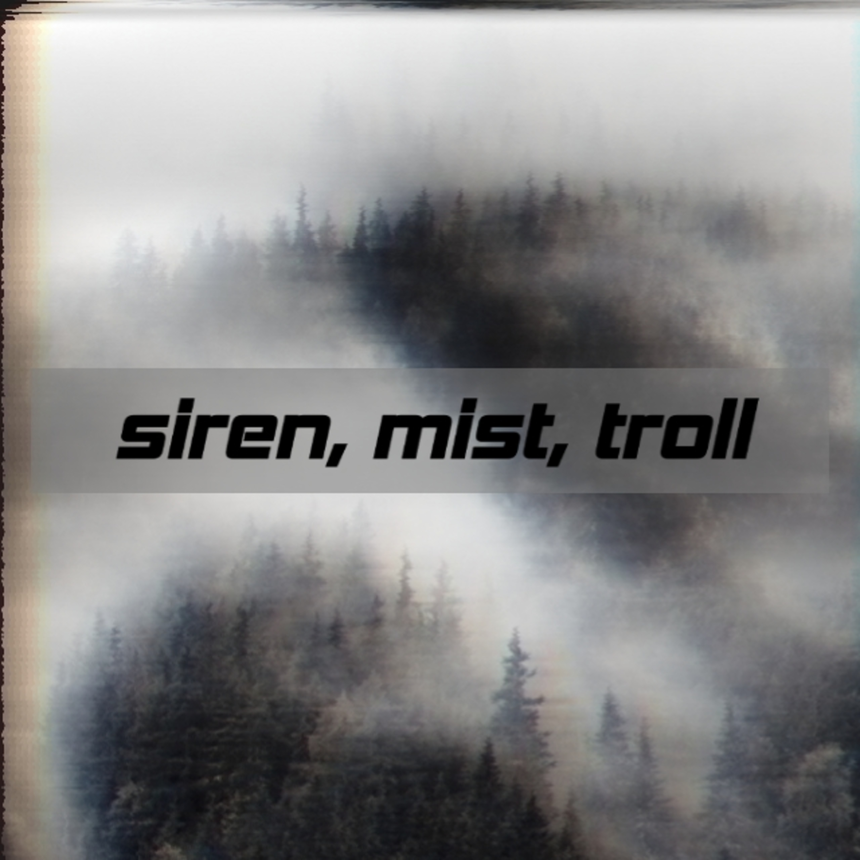 SIREN, MIST, TROLL episode artwork