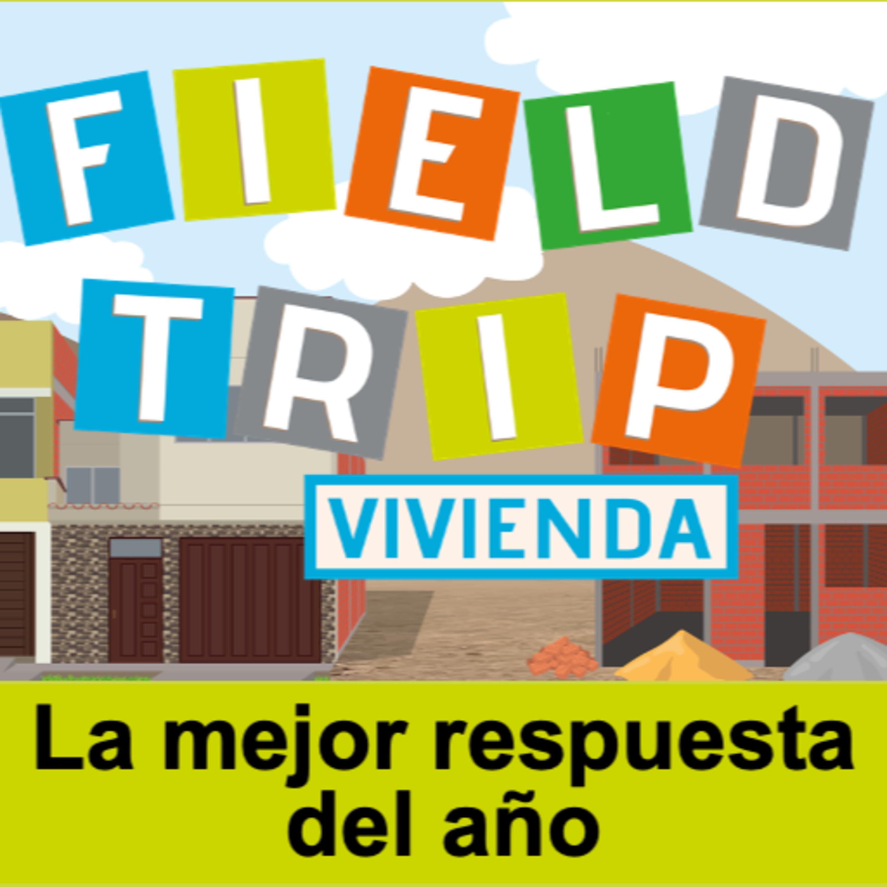 Fieldtrip: un viaje por el segmento de la construcción progresiva de vivienda en Perú.
