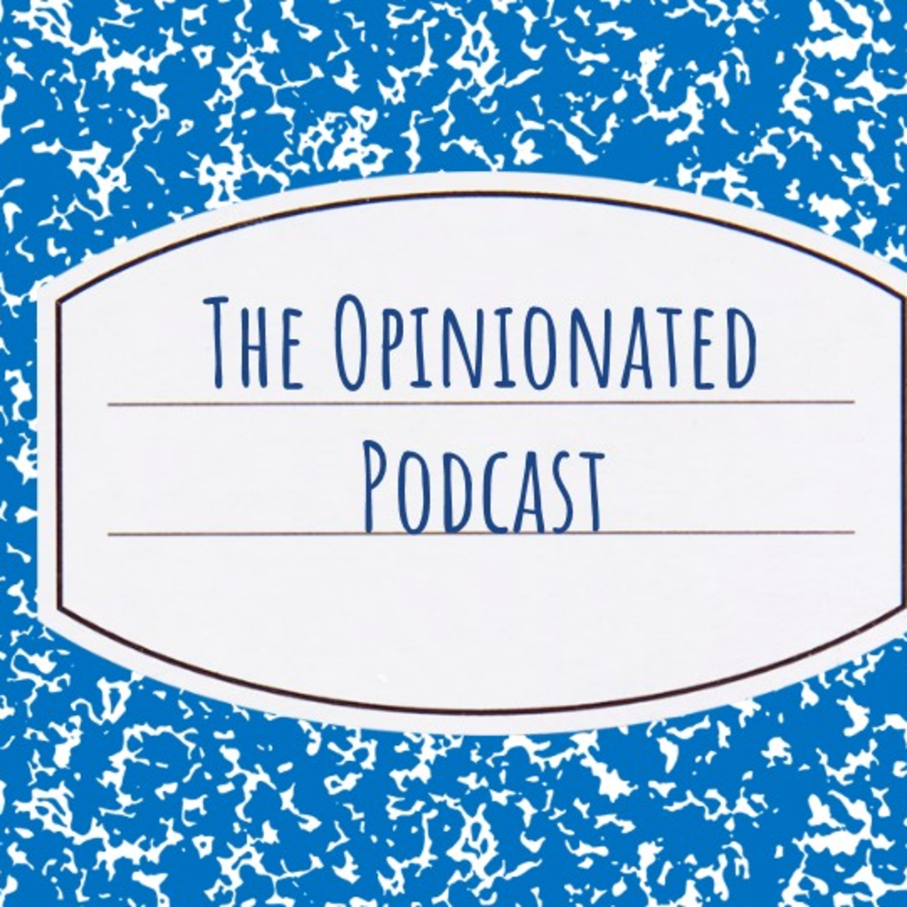 The Opinionated Podcast
